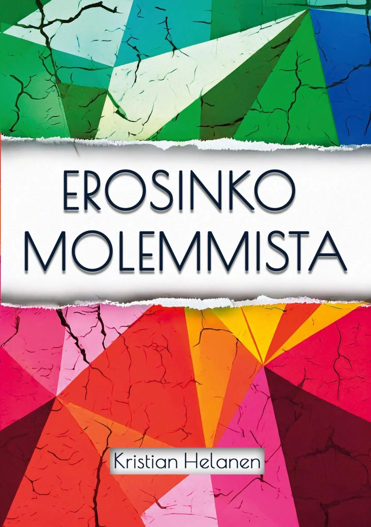 Helanen, Erosinko molemmista