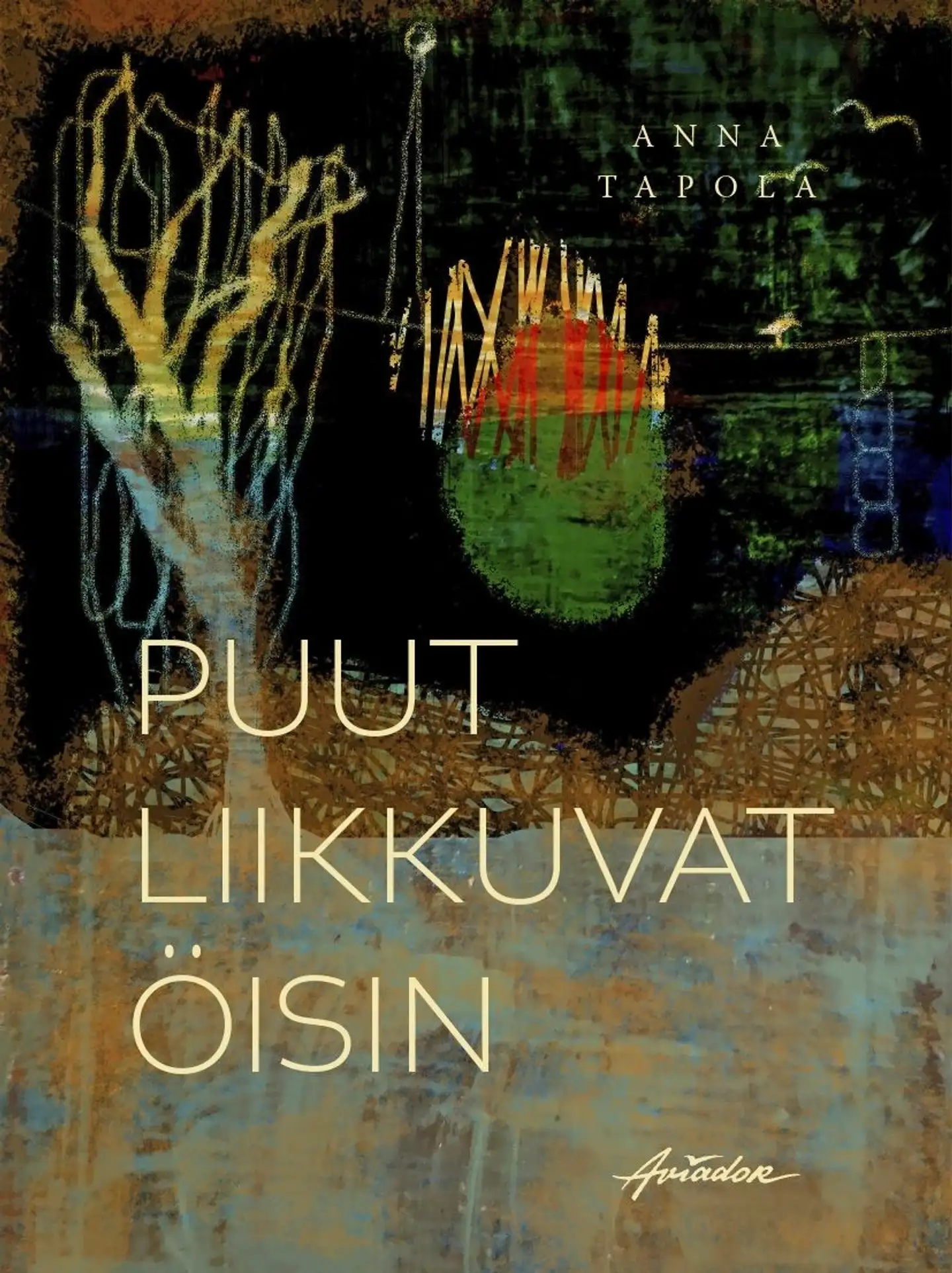 Tapola, Puut liikkuvat öisin