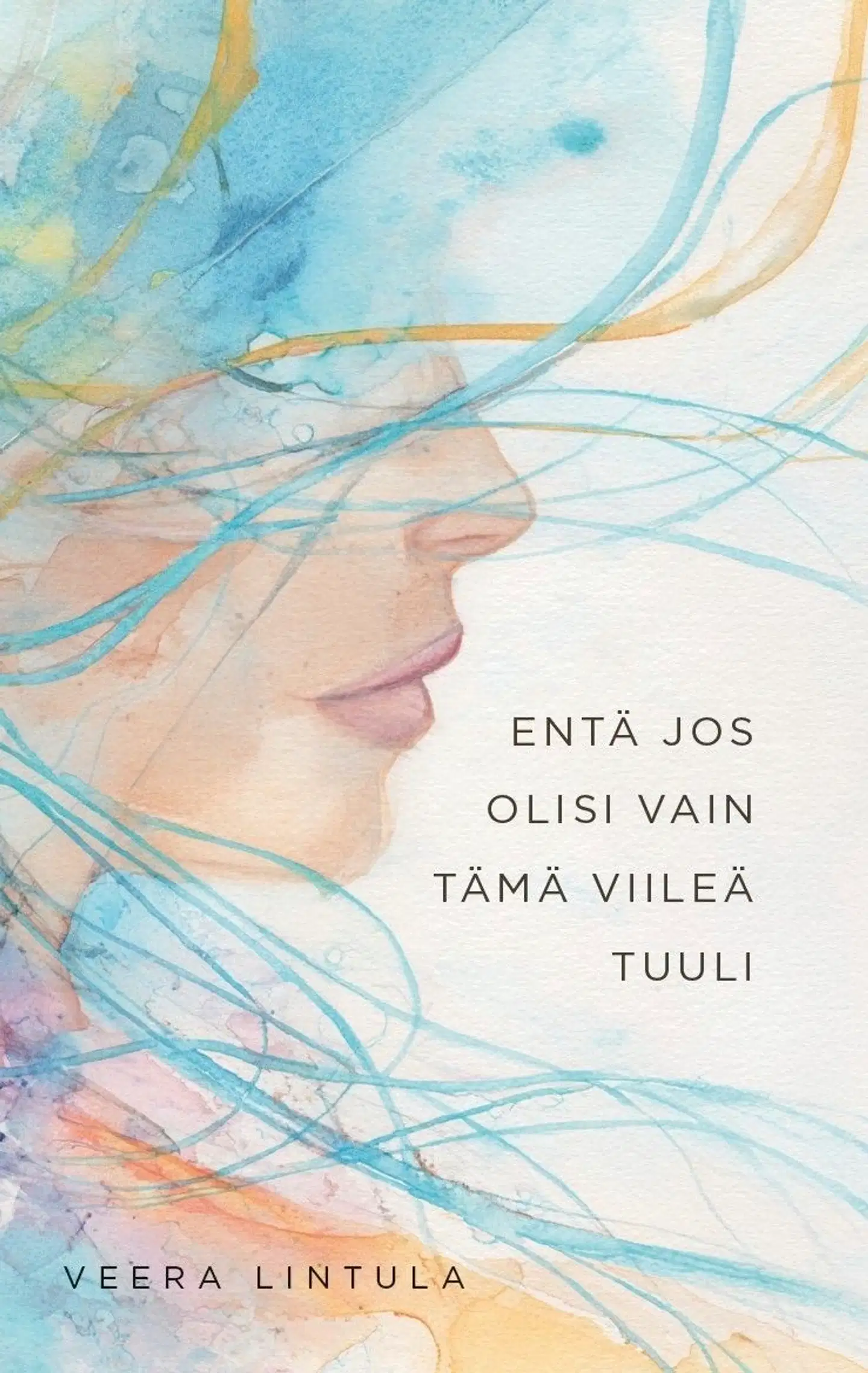 Lintula, Entä jos olisi vain tämä viileä tuuli