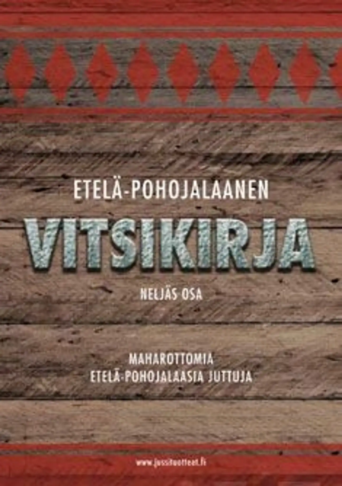 Etelä-pohojalaanen vitsikirja 4 - maharottomia etelä-pohojalaasia juttuja