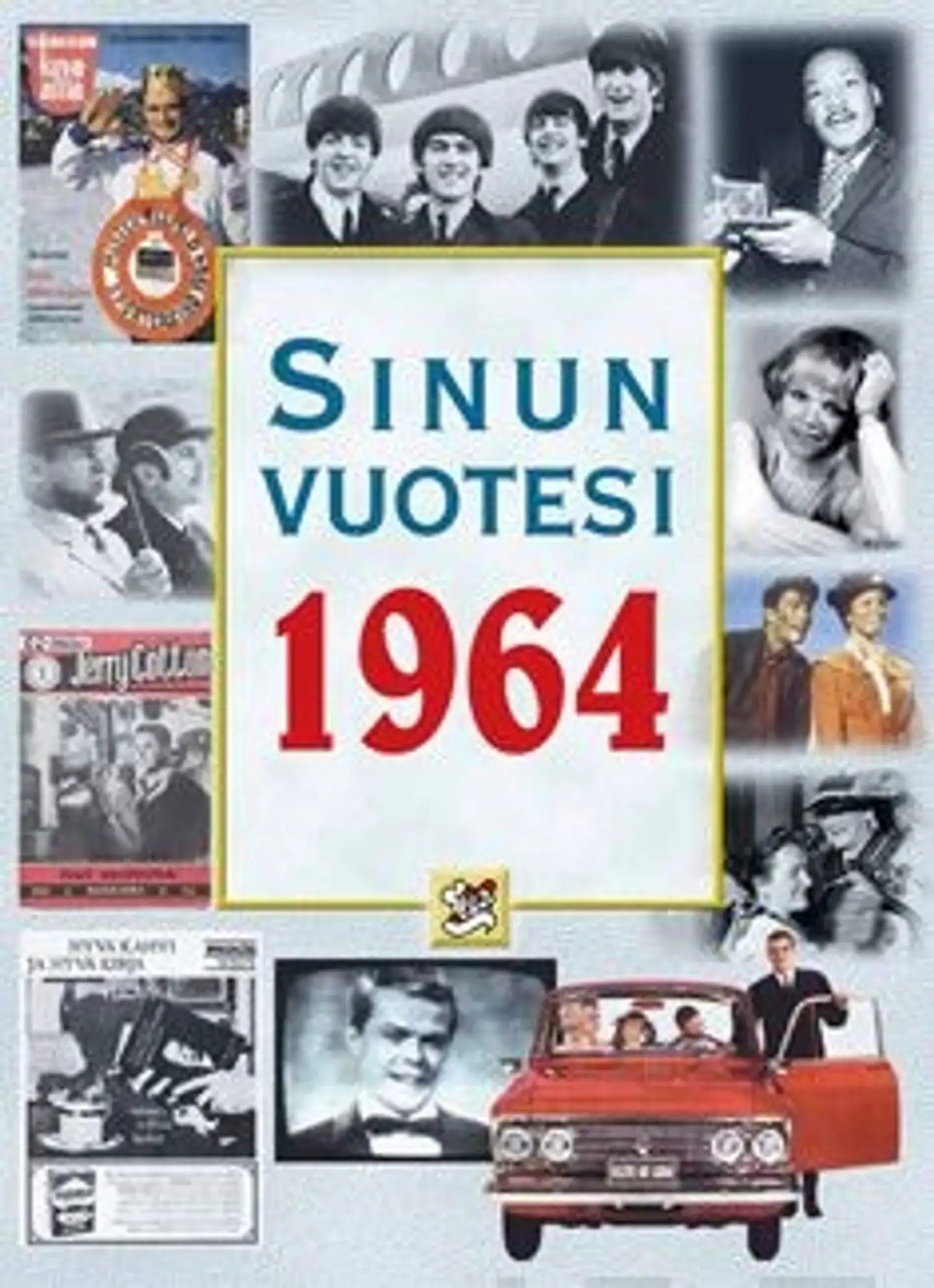 Töytäri, Sinun vuotesi 1964