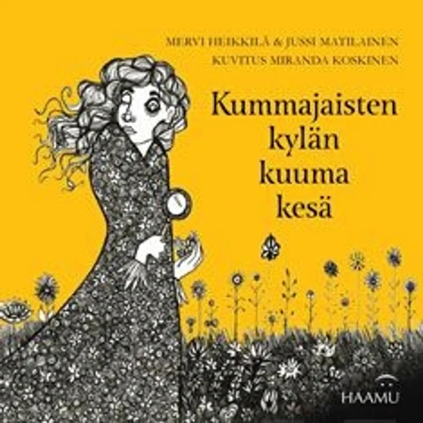 Heikkilä, Kummajaisten kylän kuuma kesä