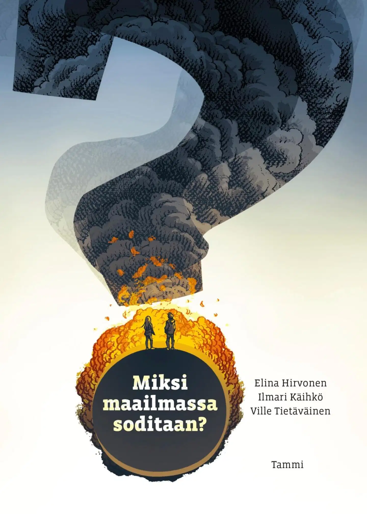 Hirvonen, Miksi maailmassa soditaan?