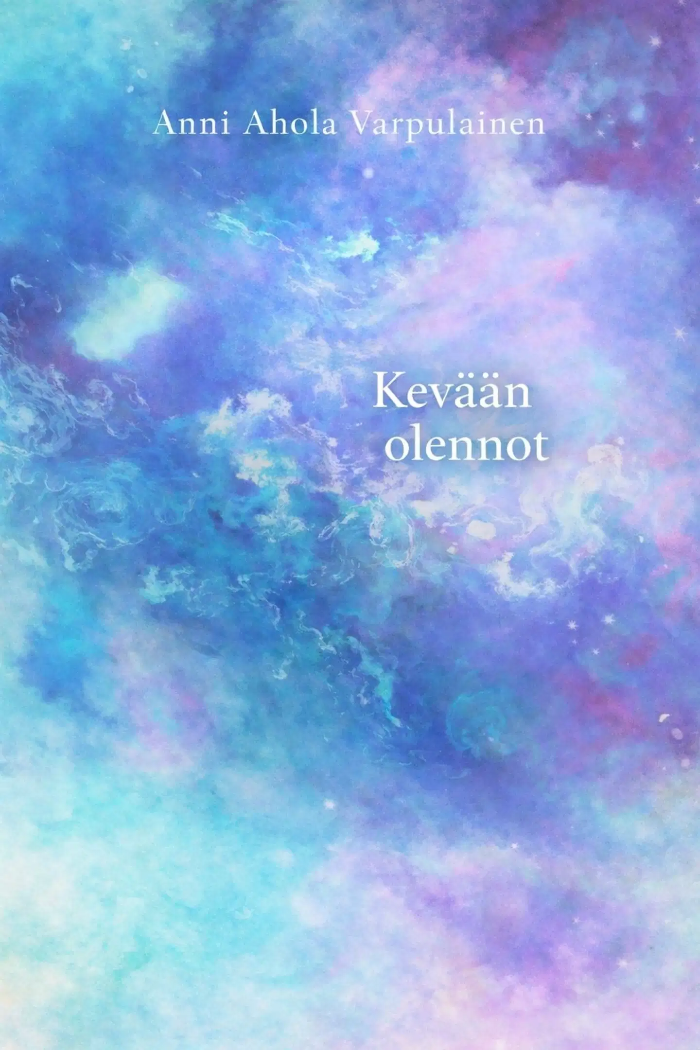 Ahola Varpulainen, Kevään olennot