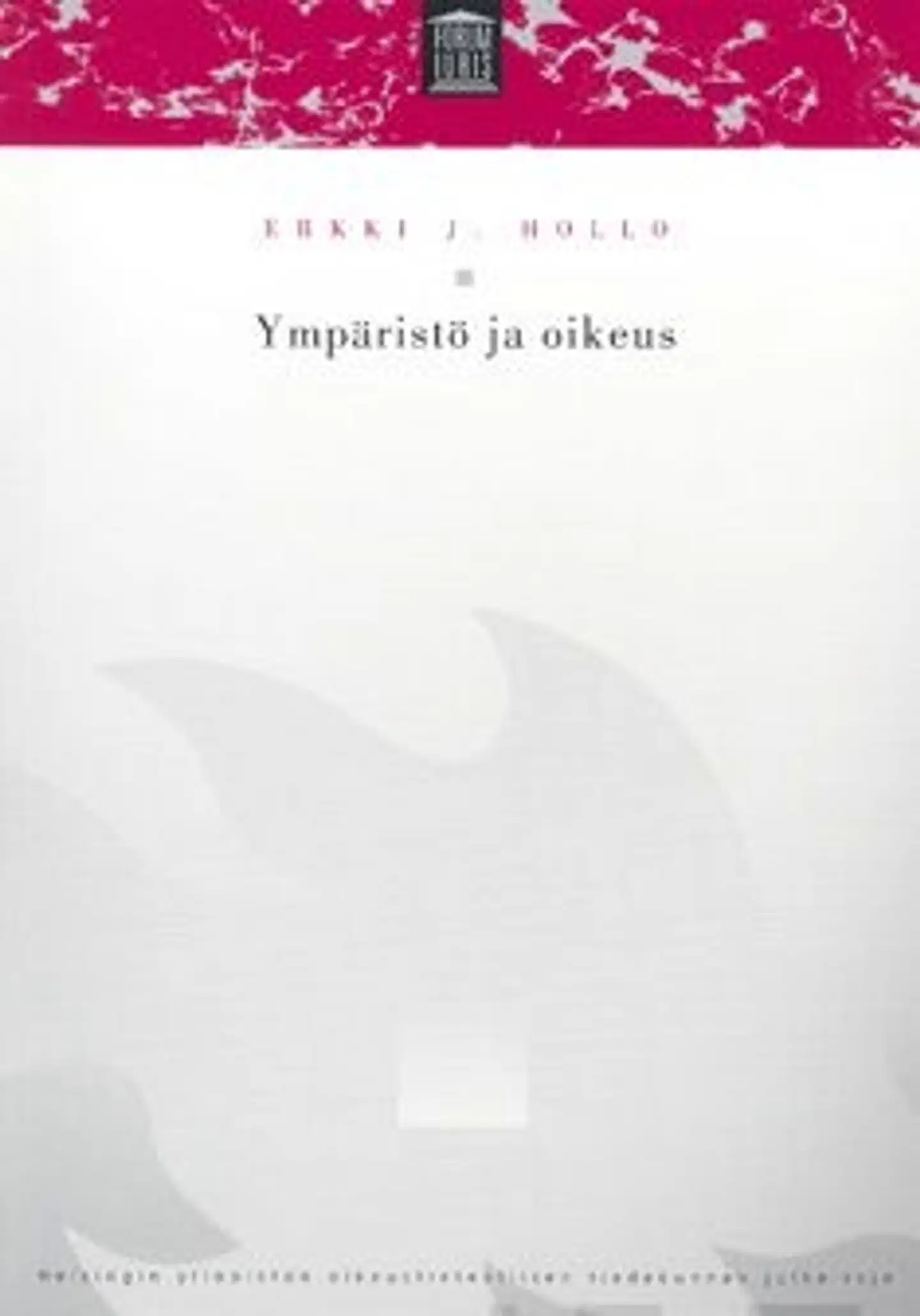Hollo, Ympäristö ja oikeus
