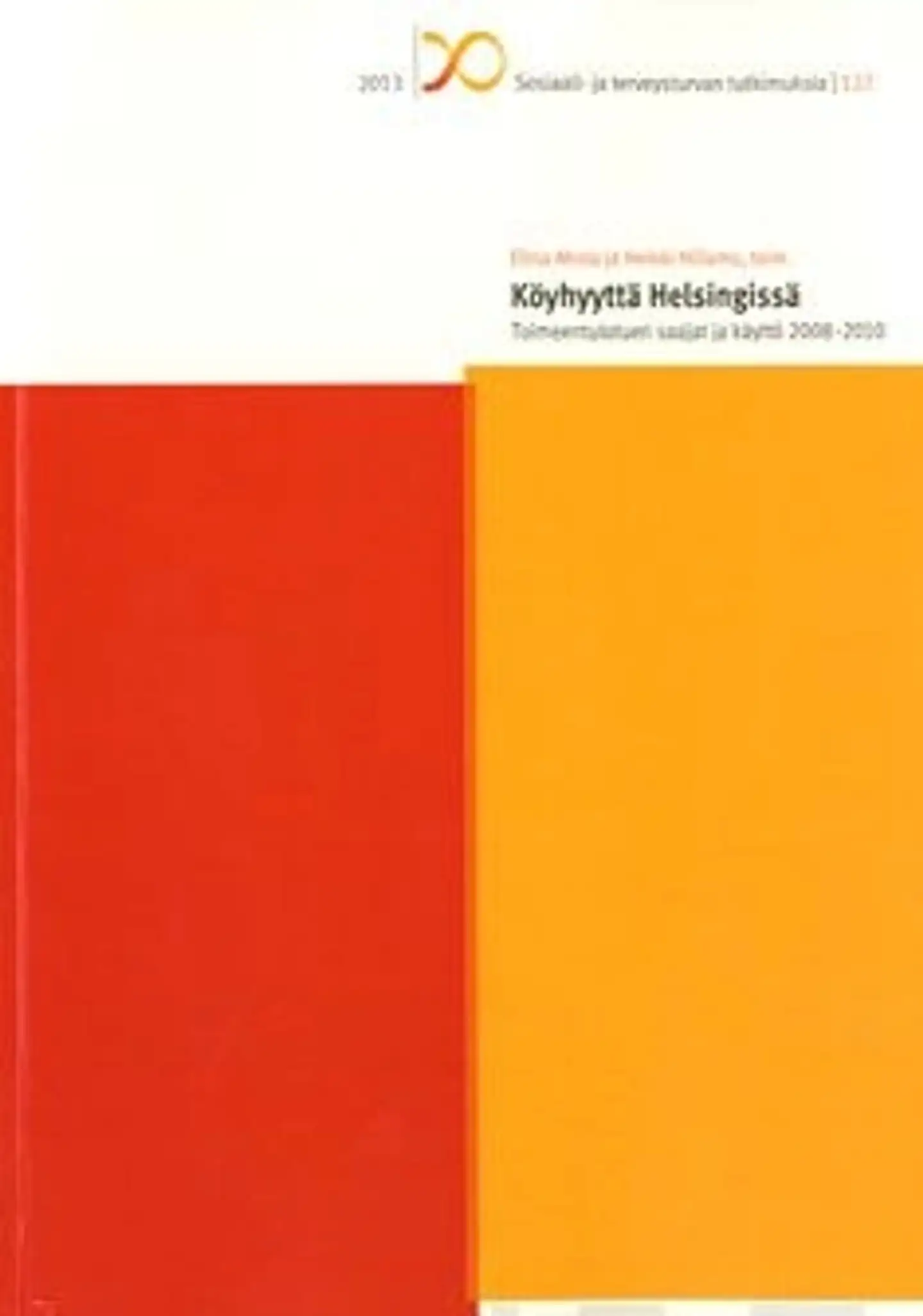 Köyhyyttä Helsingissä - toimeentulotuen saajat ja käyttö 2008-2010