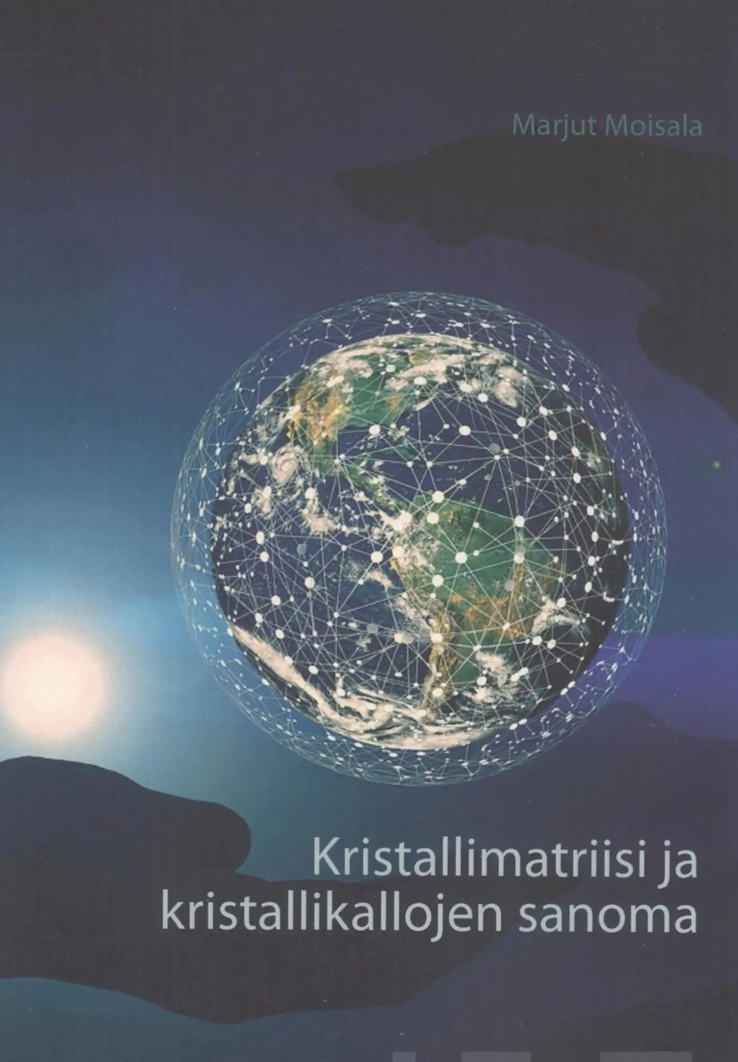 Moisala, Kristallimatriisi ja kristallikallojen sanoma