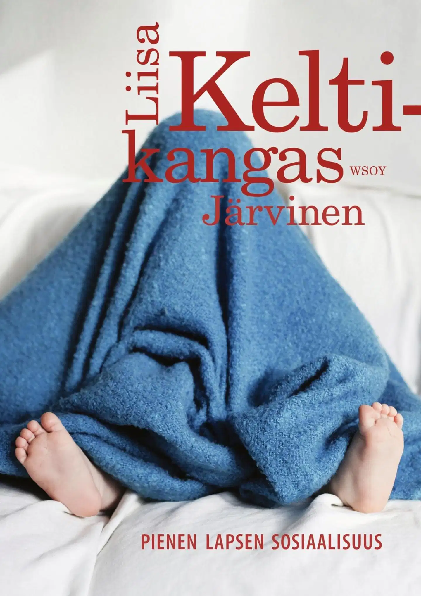 Keltikangas-Järvinen, Pienen lapsen sosiaalisuus