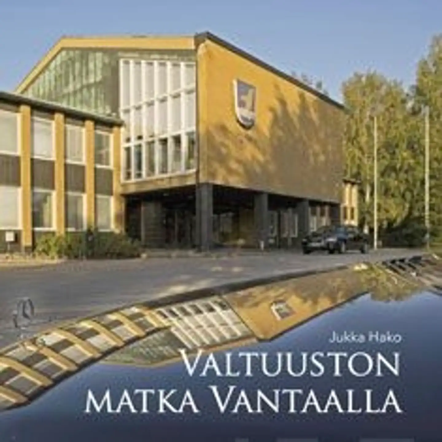 Hako, Valtuuston matka Vantaalla - poimintoja 1907-2007
