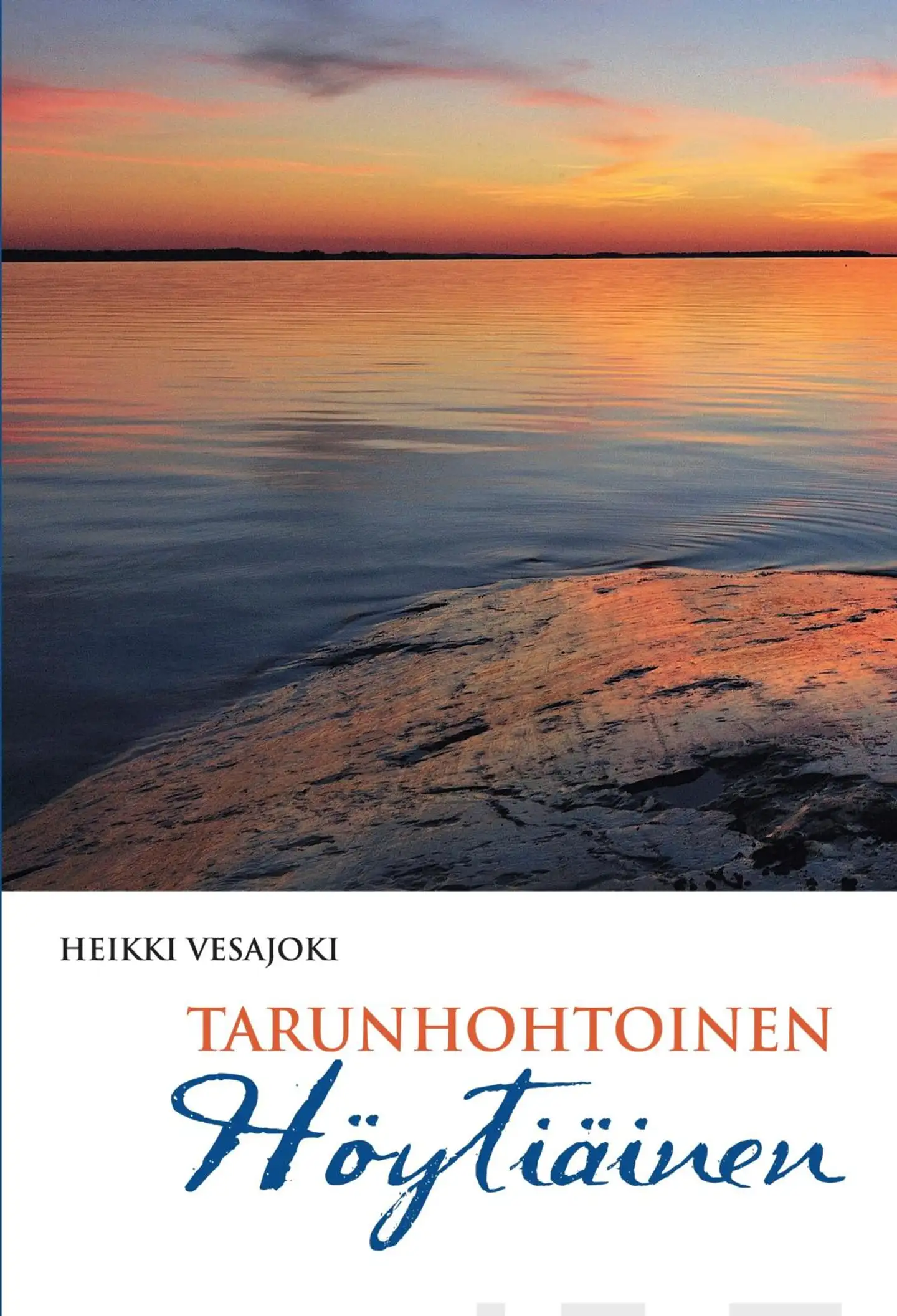 Vesajoki, Tarunhohtoinen höytiäinen