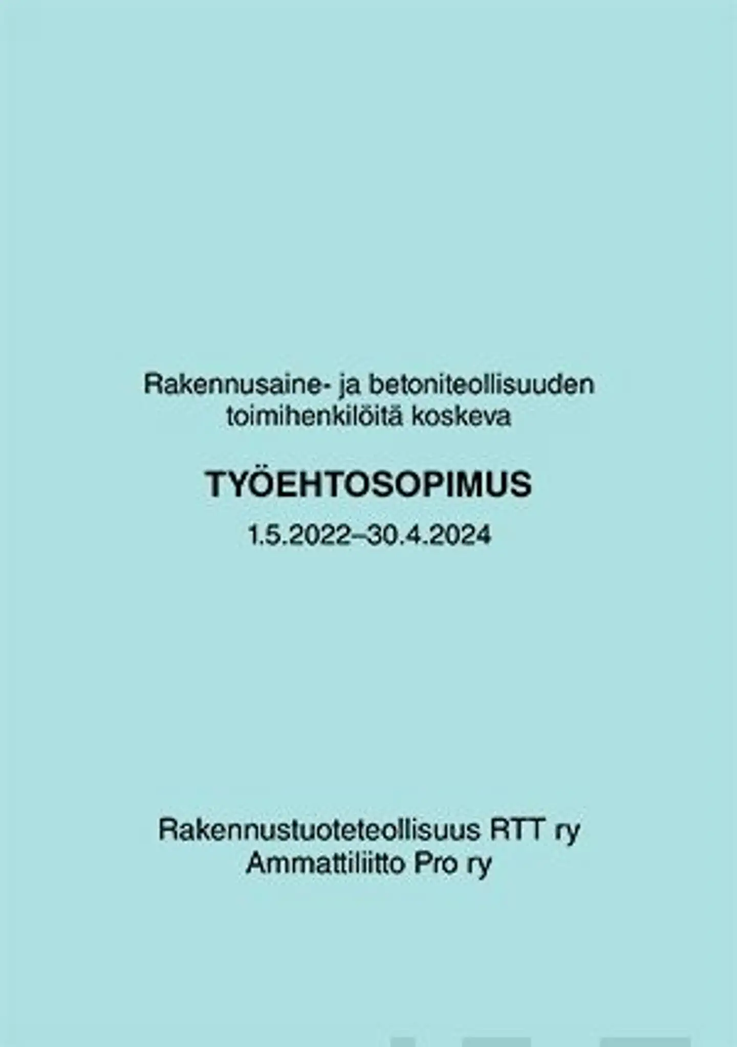 Rakennusaine- ja betoniteollisuuden toimihenkilöitä koskeva työehtosopimus 2022-2024