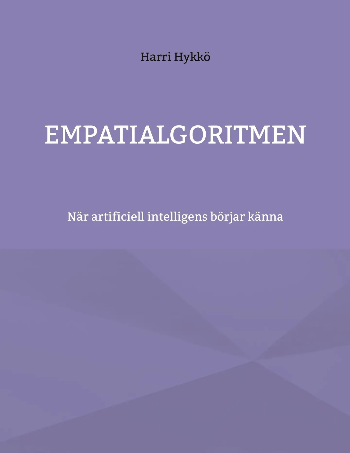 Hykkö, Empatialgoritmen - När artificiell intelligens börjar känna
