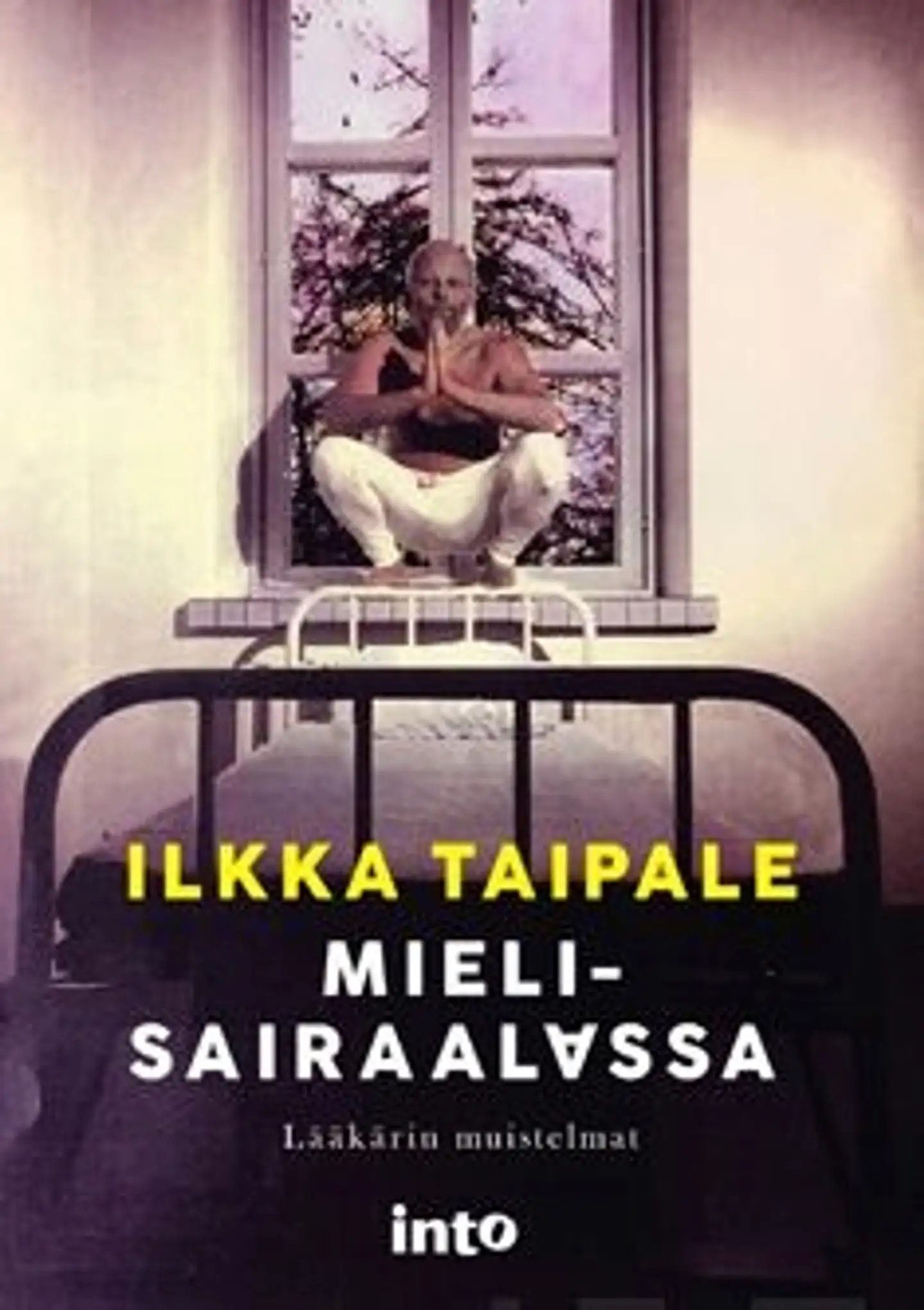 Taipale, Mielisairaalassa - Lääkärin muistelmat