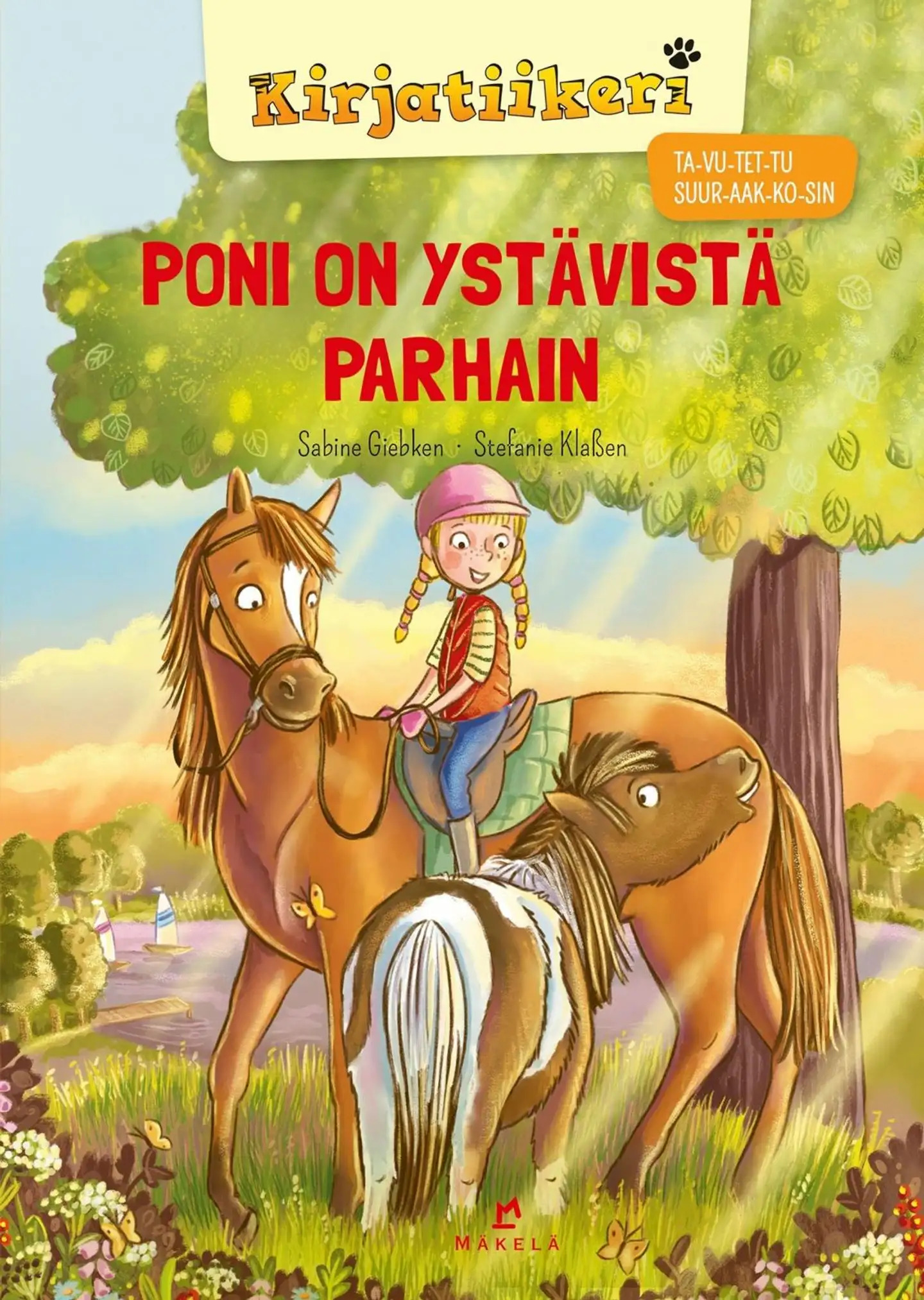 Giebken, Poni on ystävistä parhain - TA-VU-TET-TU SUUR-AAK-KO-SIN