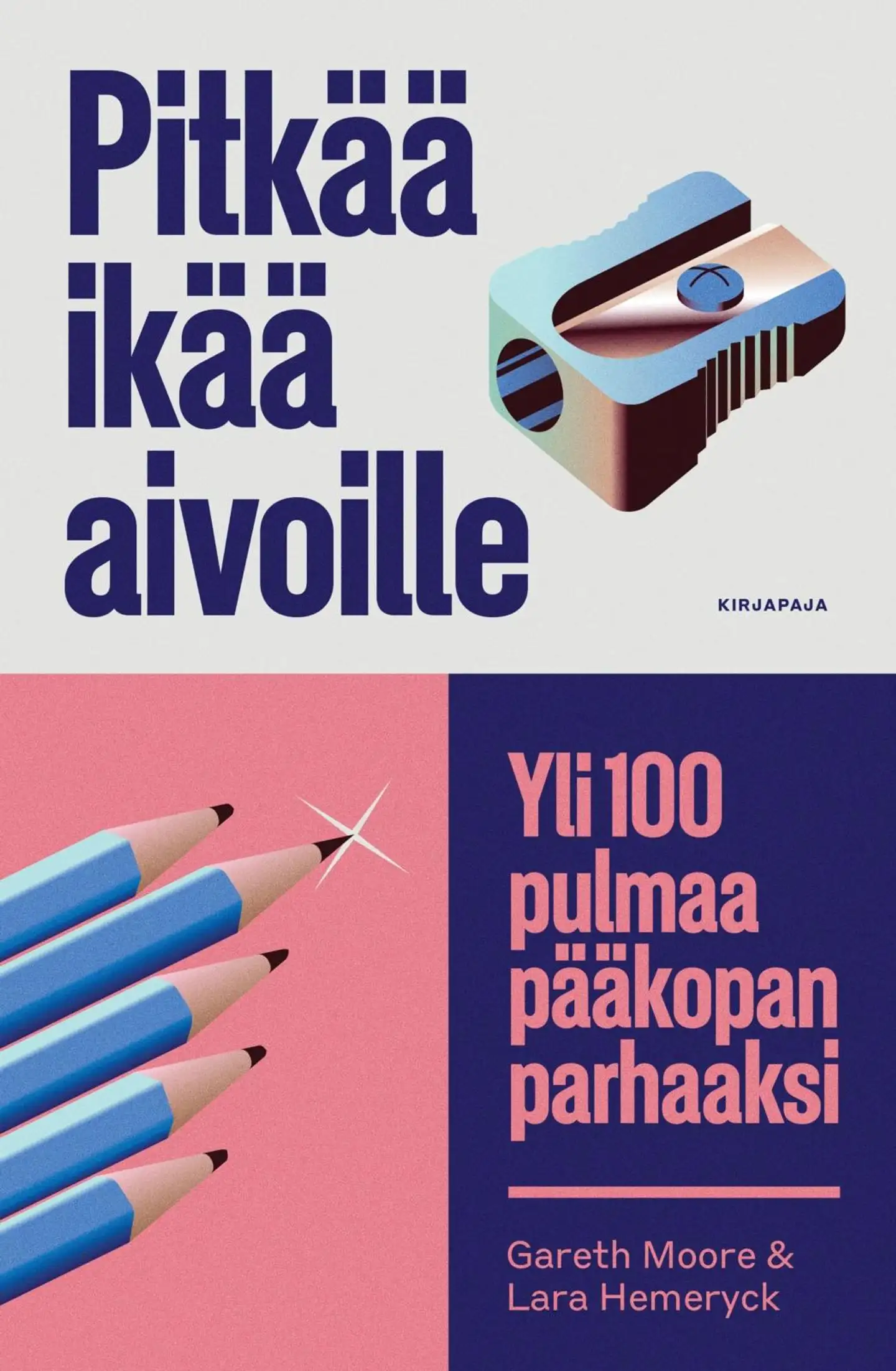 Moore, Pitkää ikää aivoille - Yli 100 pulmaa pääkopan parhaaksi