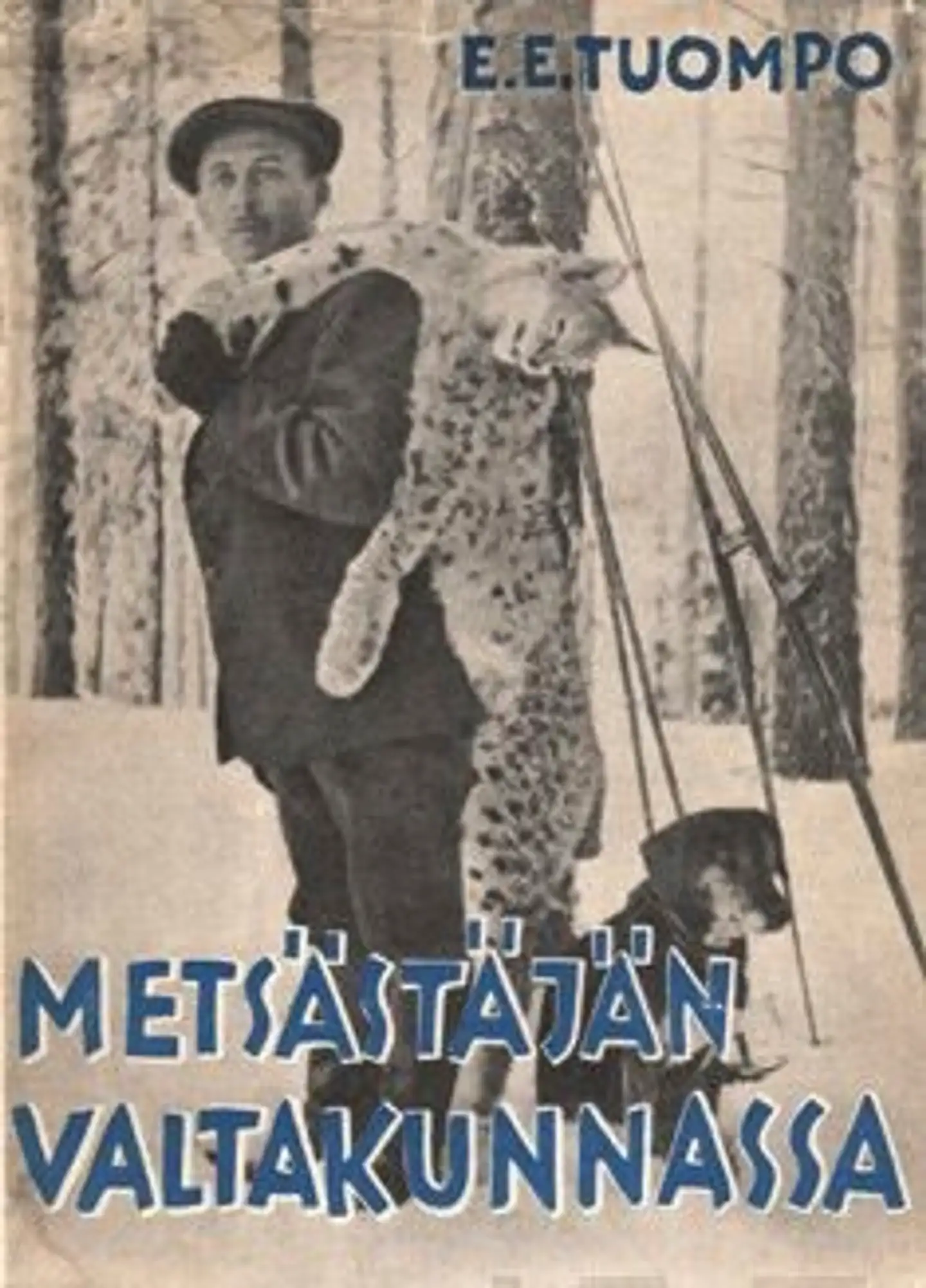 Tuompo, Metsästäjän valtakunnassa