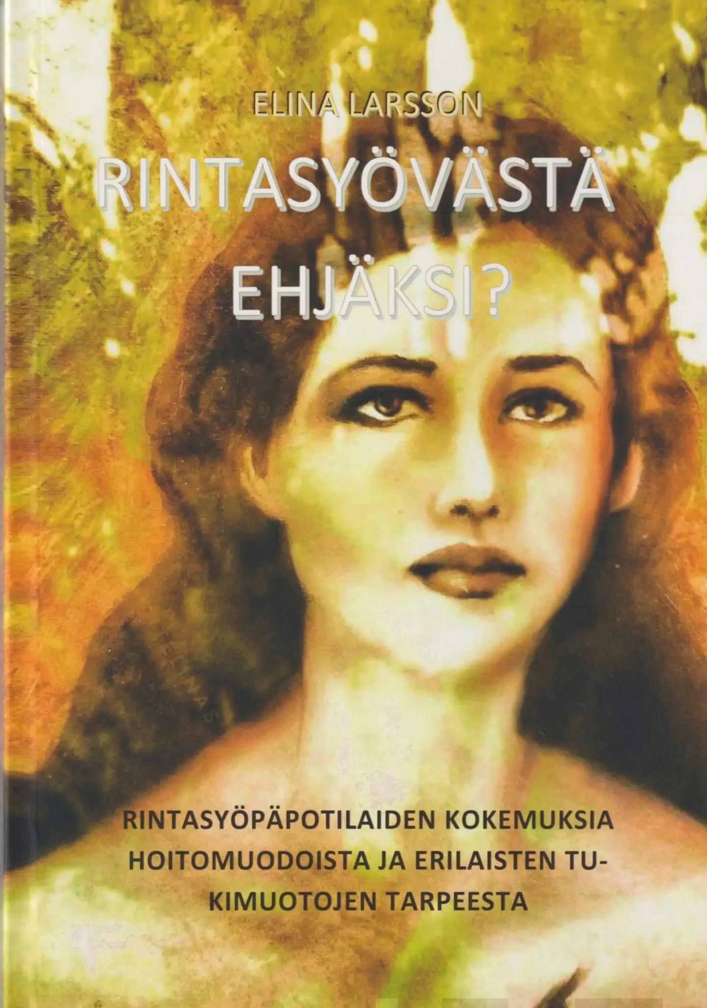Larsson, Rintasyövästä ehjäksi