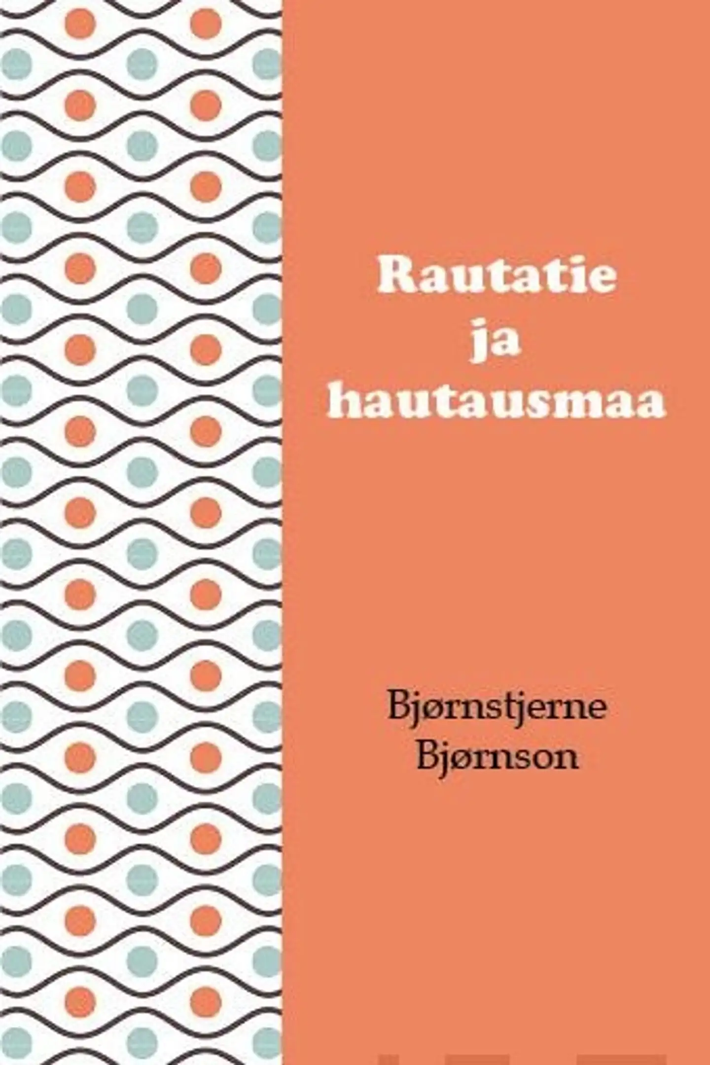 Björnson, Rautatie ja hautausmaa