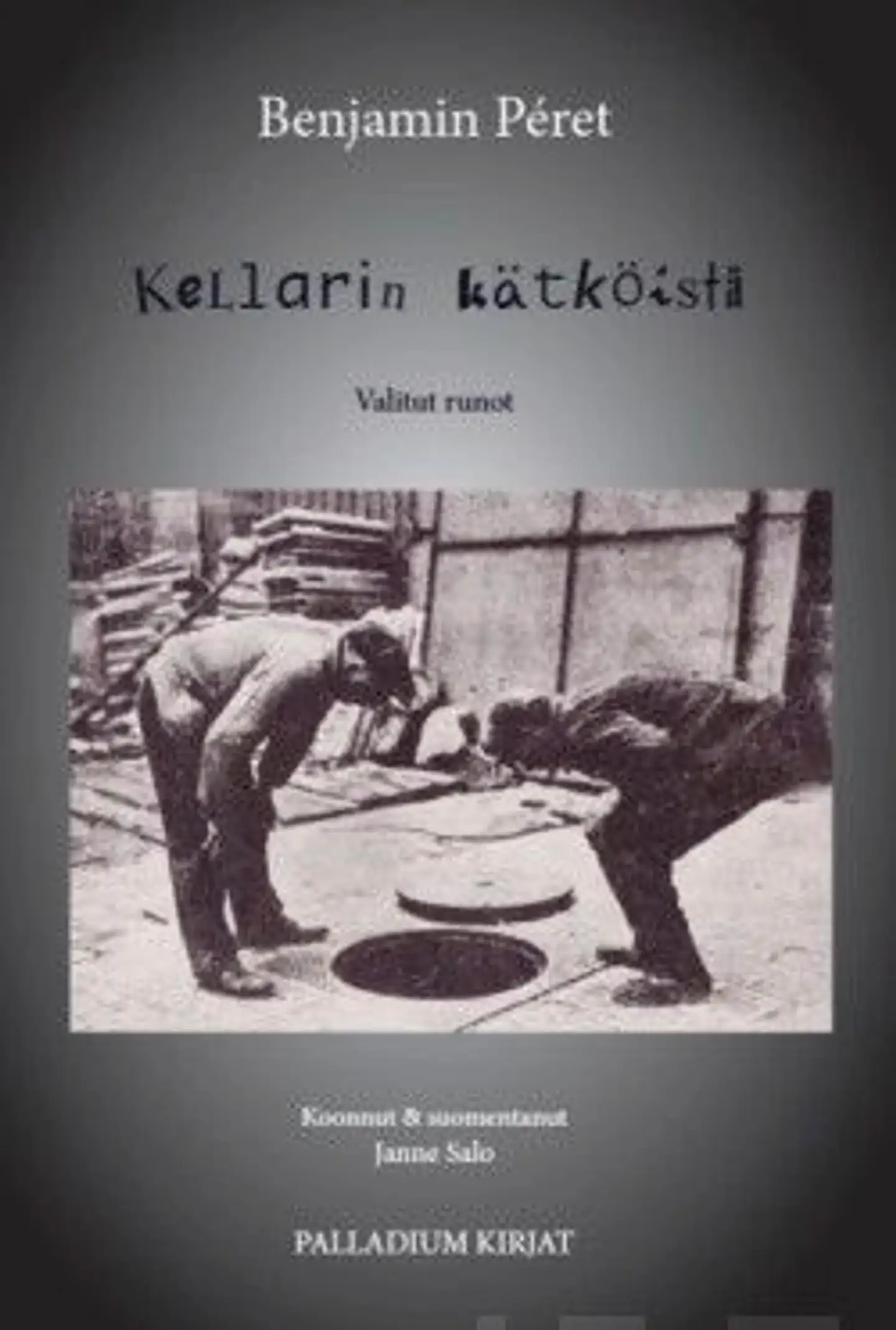 Péret, Kellarin kätköistä  - valitut runot