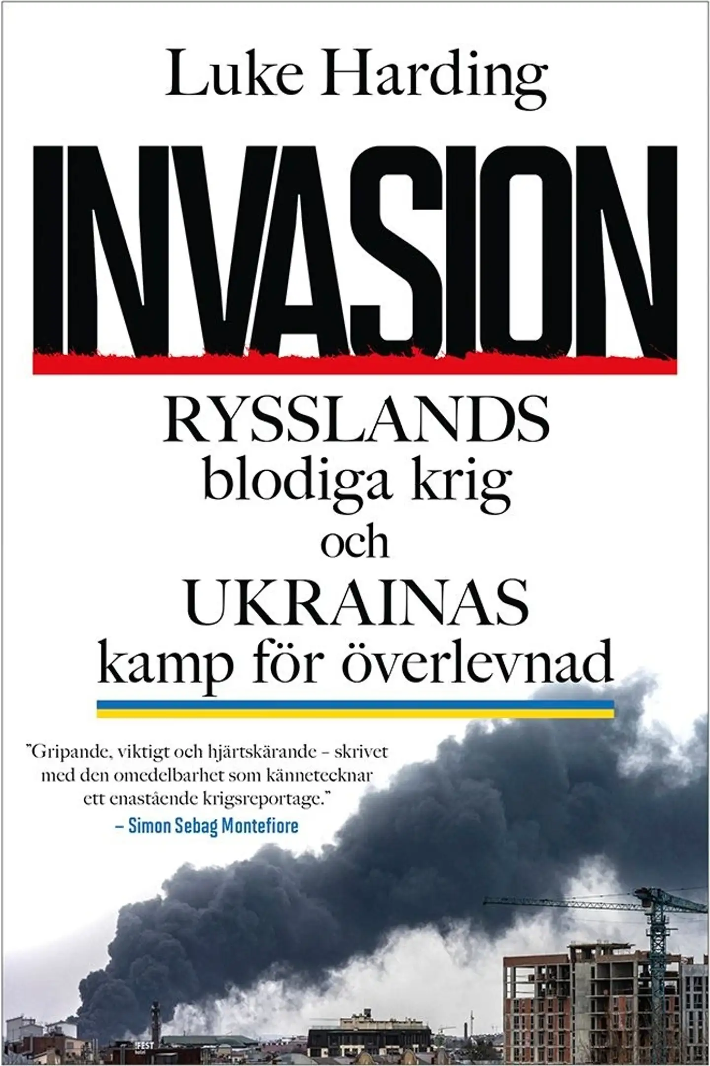 Harding, Invasion - Rysslands blodiga krig och Ukrainas kamp för överlevnad