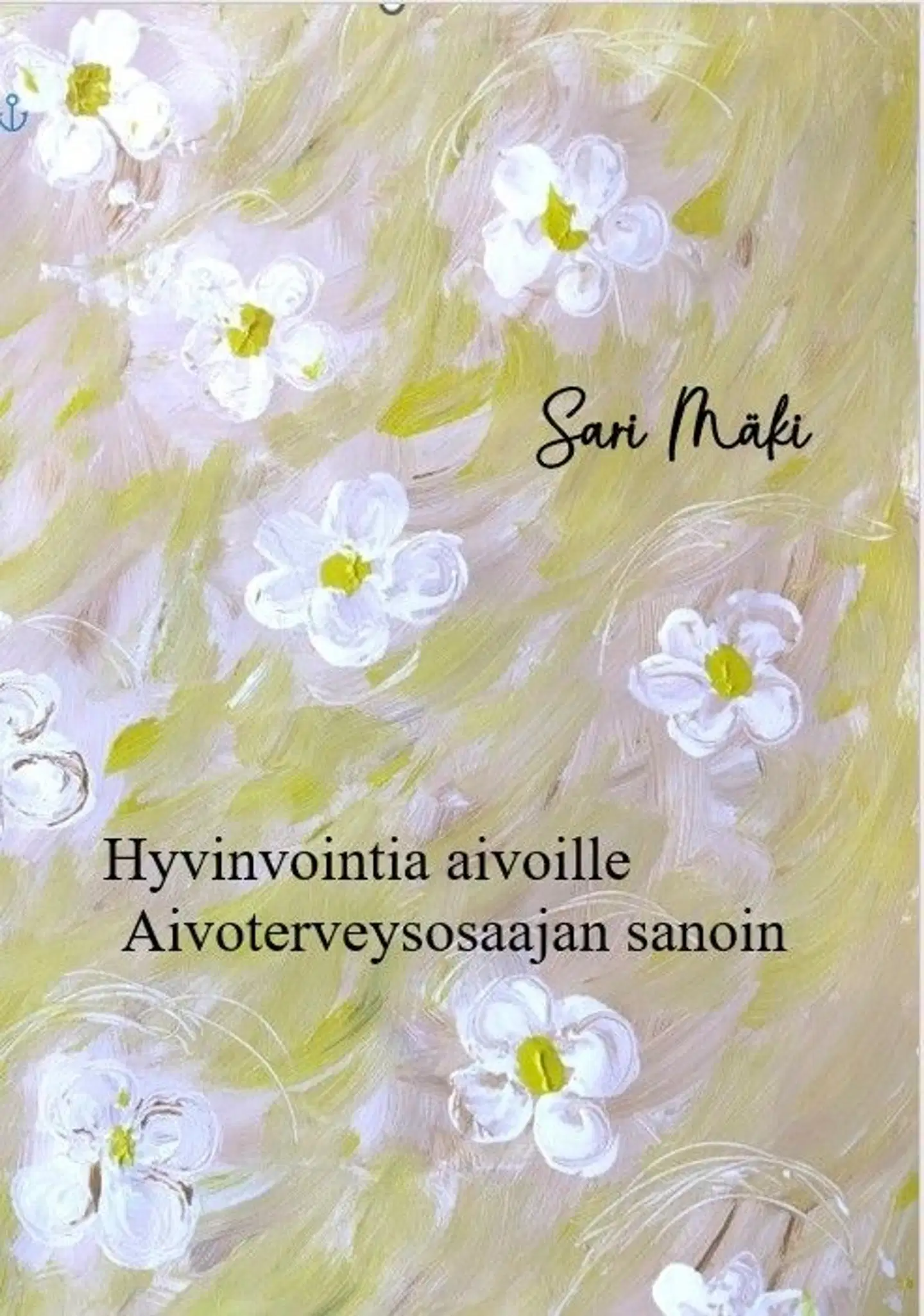 Mäki, Hyvinvointia aivoille Aivoterveysosaajan sanoin