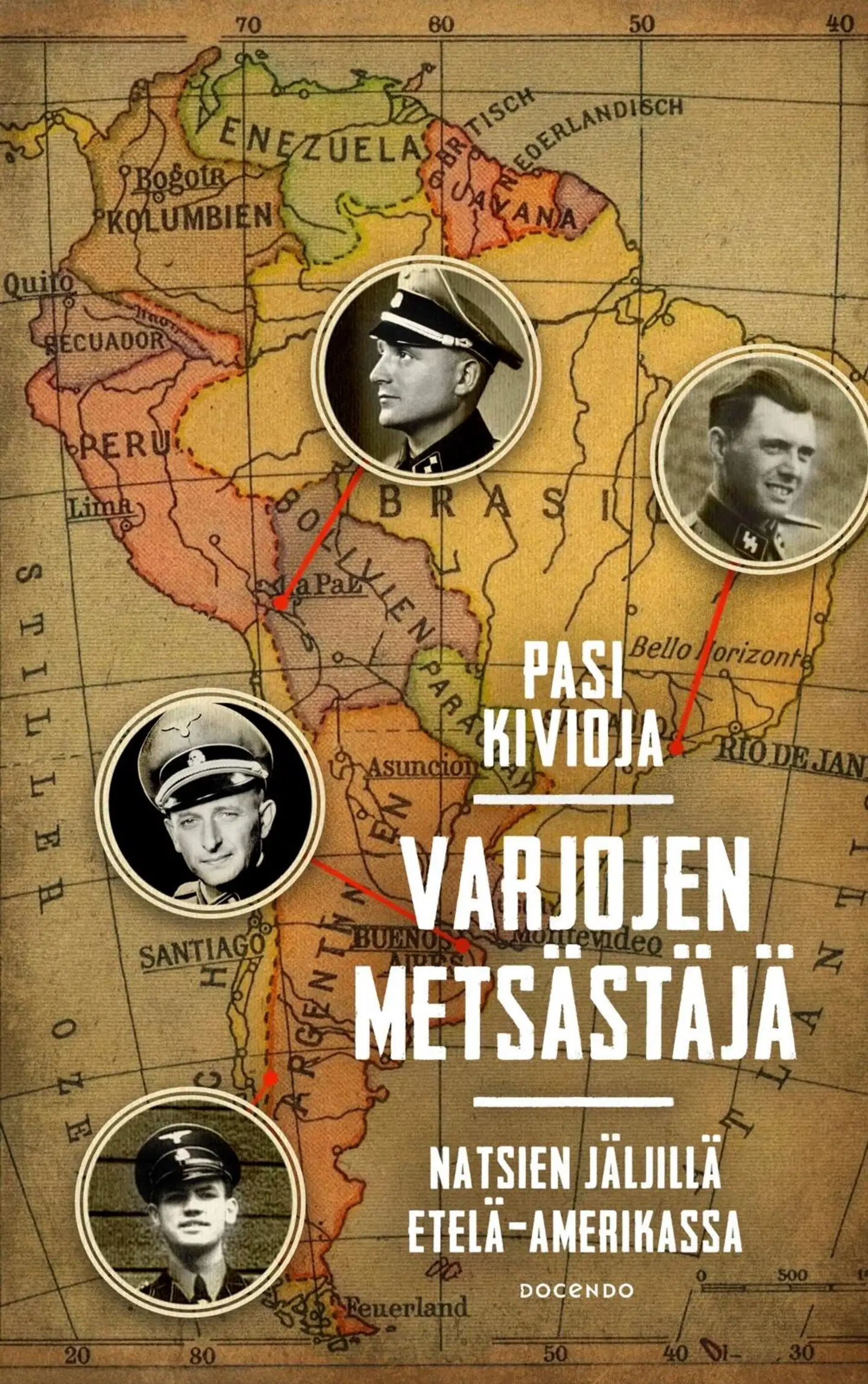 Kivioja, Varjojen metsästäjä - Natsien jäljillä Etelä-Amerikassa
