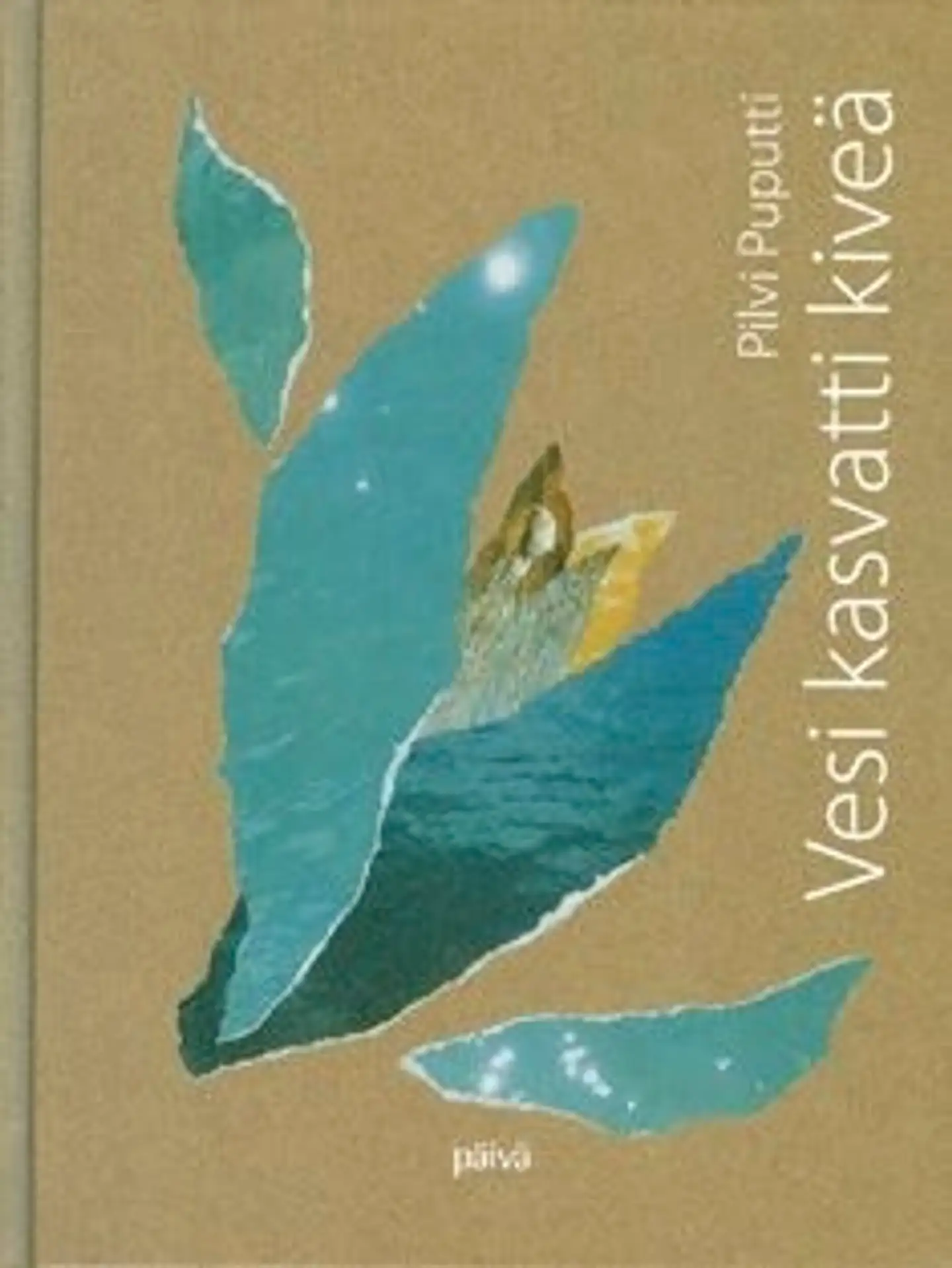 Puputti, Vesi kasvatti kiveä