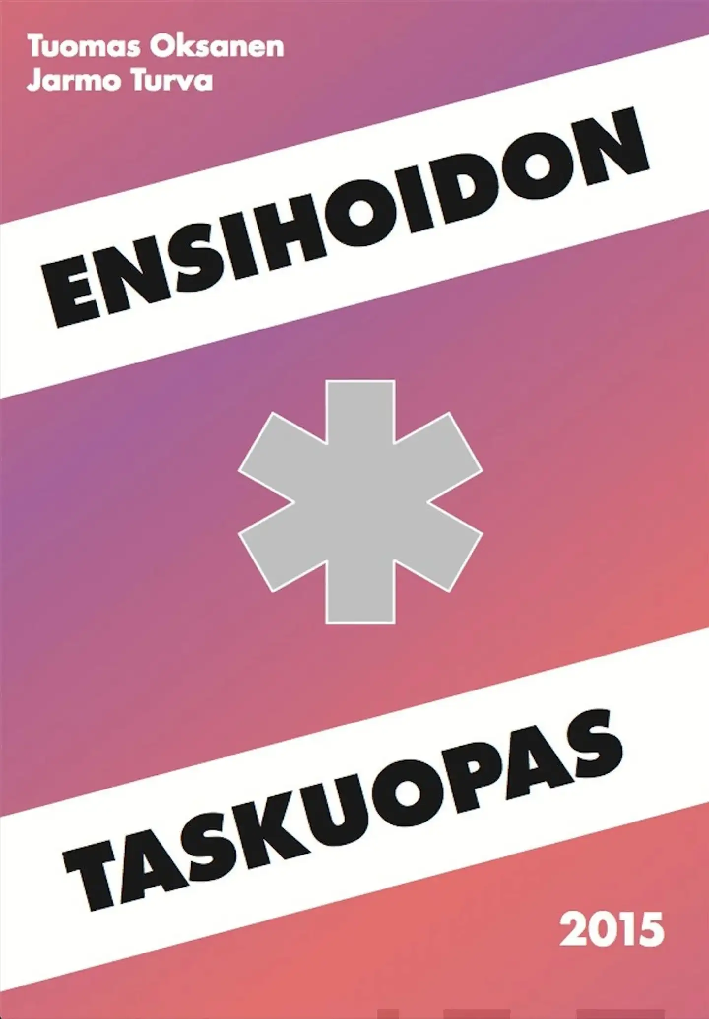 Oksanen, Ensihoidon taskuopas 2015