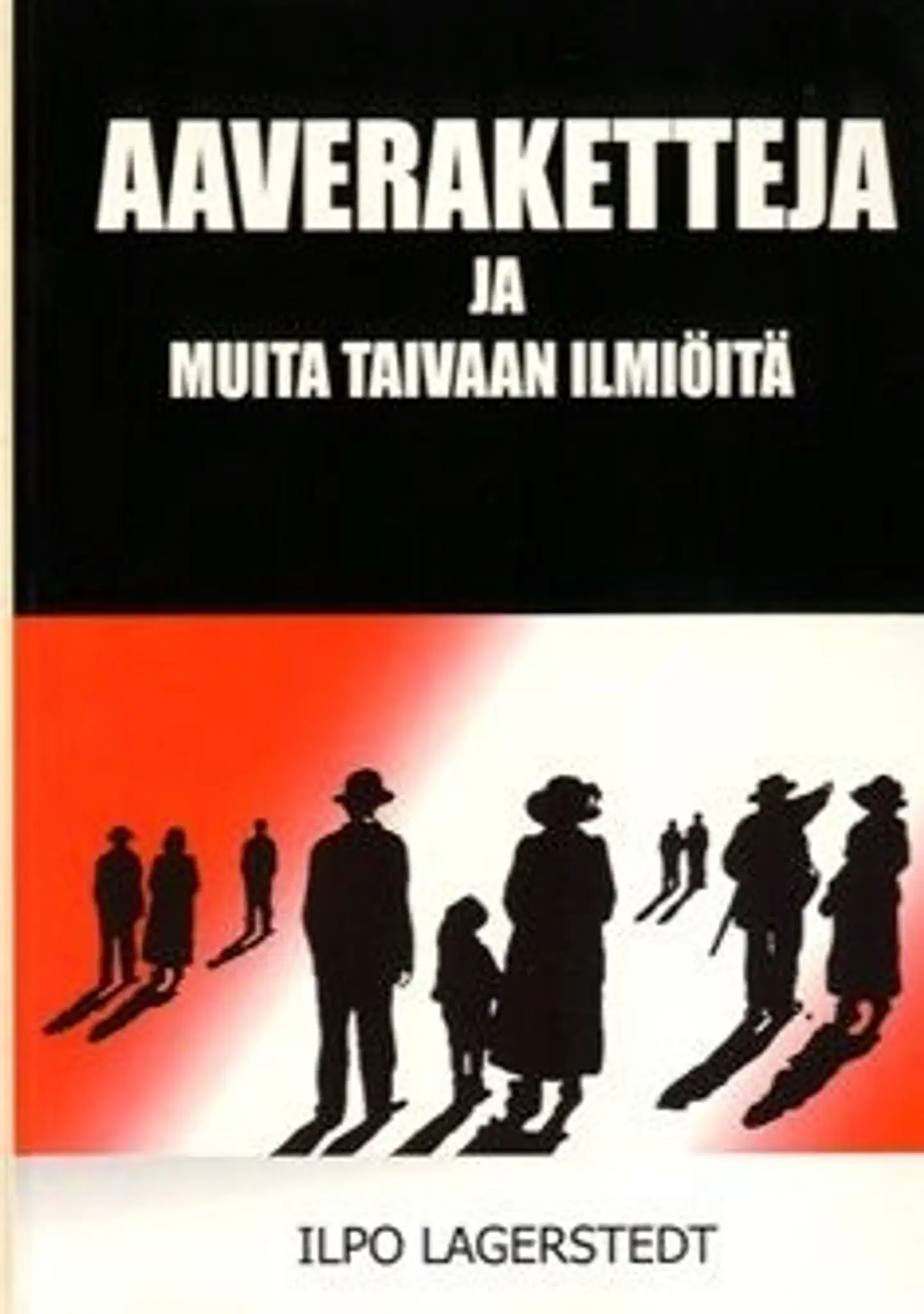 Lagerstedt, Aaveraketteja ja muita taivaanilmiöitä