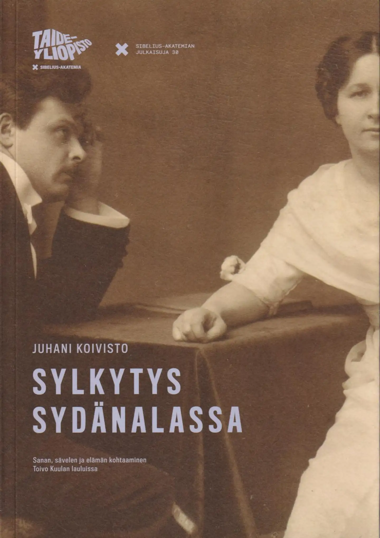 Koivisto, Sylkytys sydänalassa - Sanan, sävelen ja elämän kohtaaminen Toivo Kuulan lauluissa