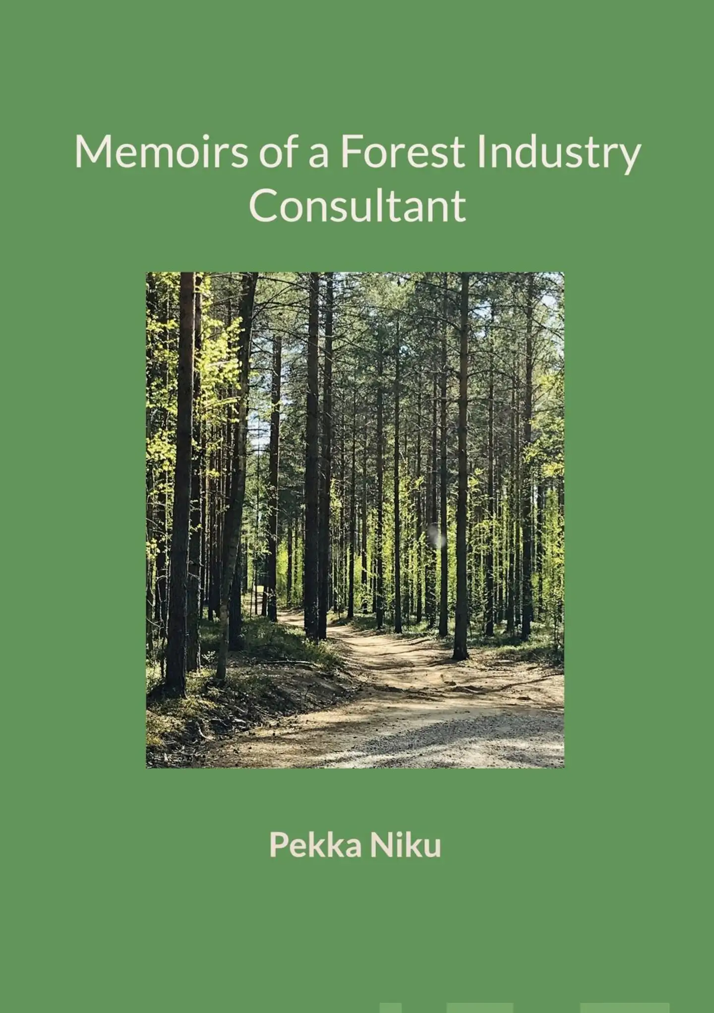 Niku, Memoirs of a Forest Industry Consultant