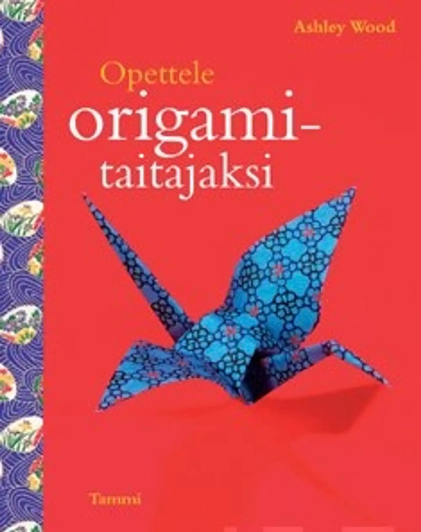 Opettele origamitaitajaksi