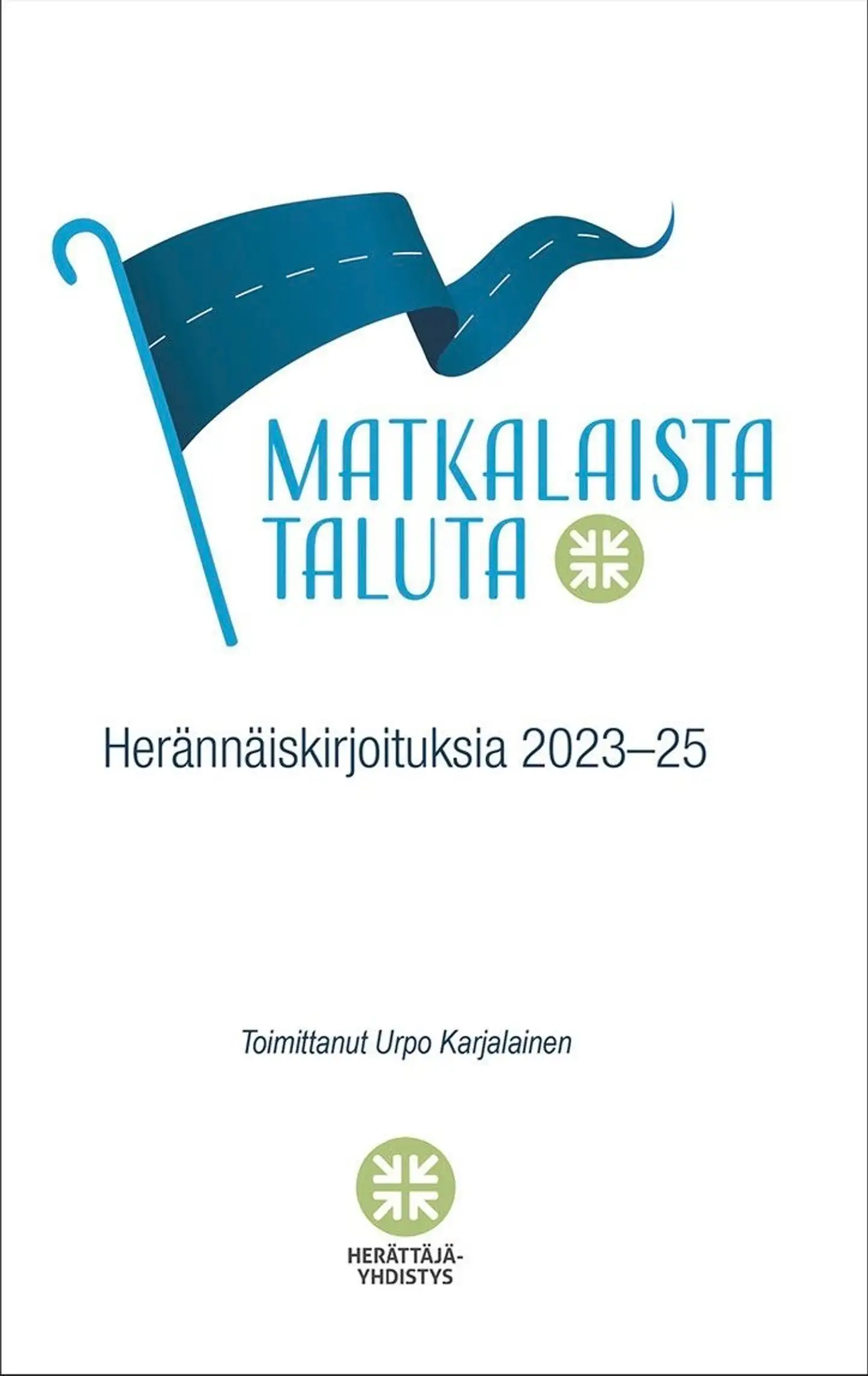 Matkalaista taluta - Herännäiskirjoituksia 2023-25