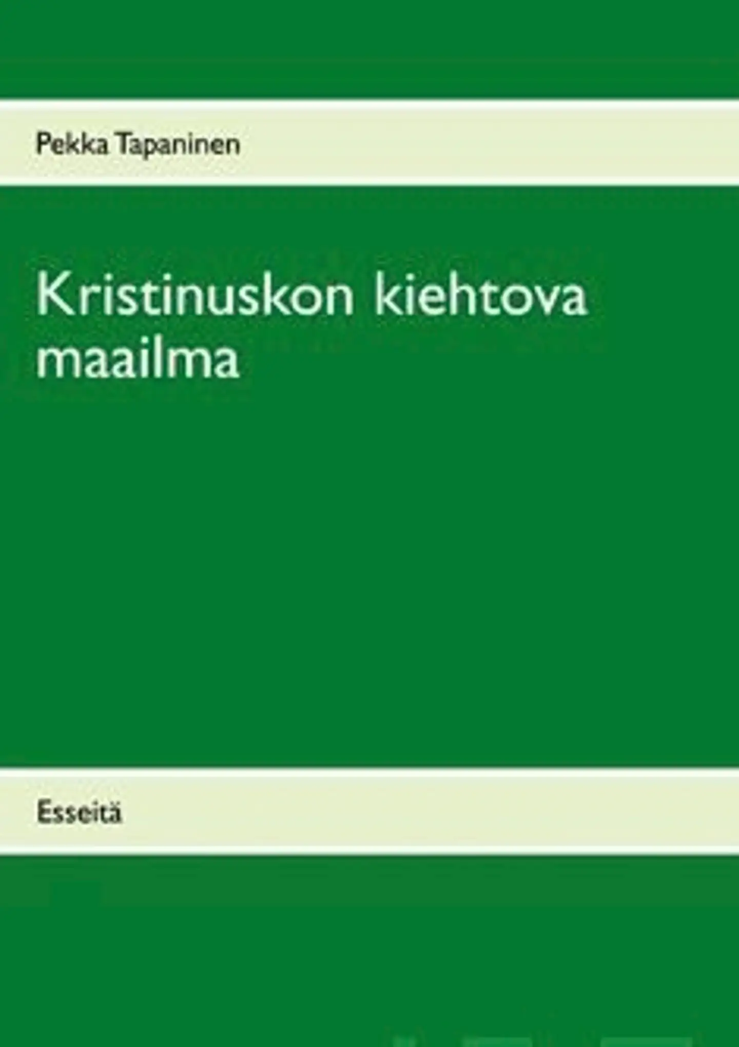 Tapaninen, Kristinuskon kiehtova maailma - Esseitä