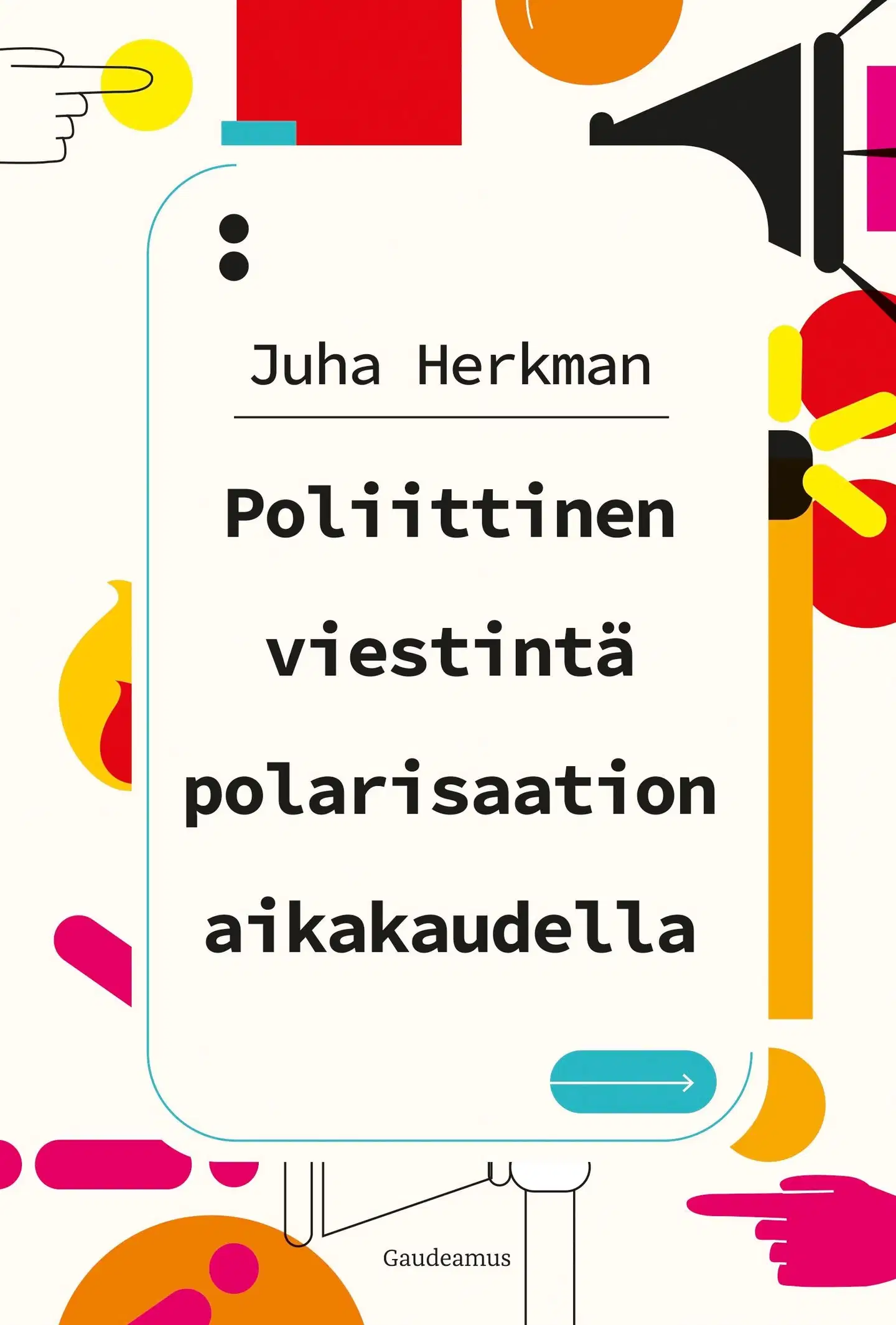 Herkman, Poliittinen viestintä polarisaation aikakaudella