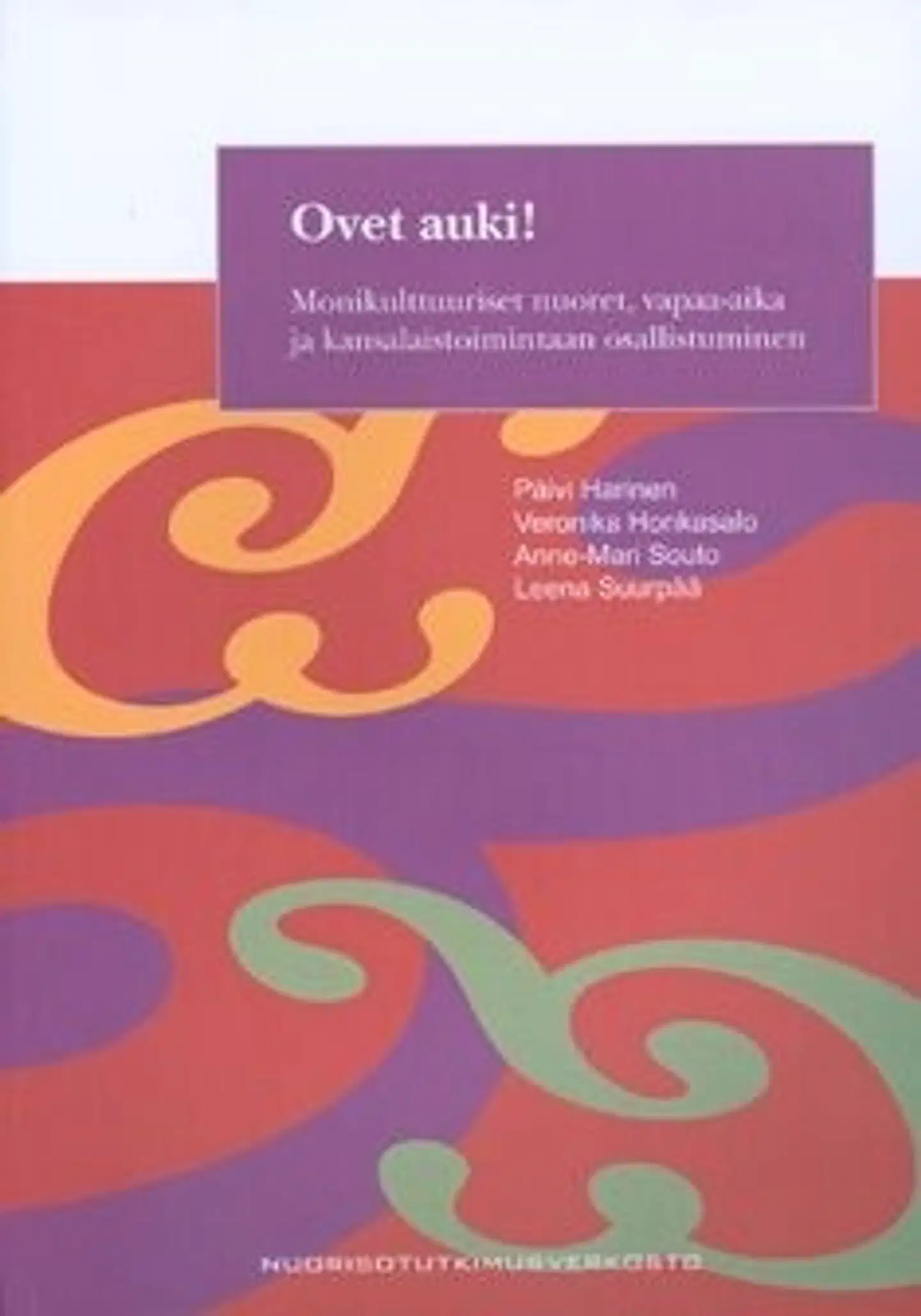 Ovet auki! - monikulttuuriset nuoret, vapaa-aika ja kansalaistoimintaan osallistuminen
