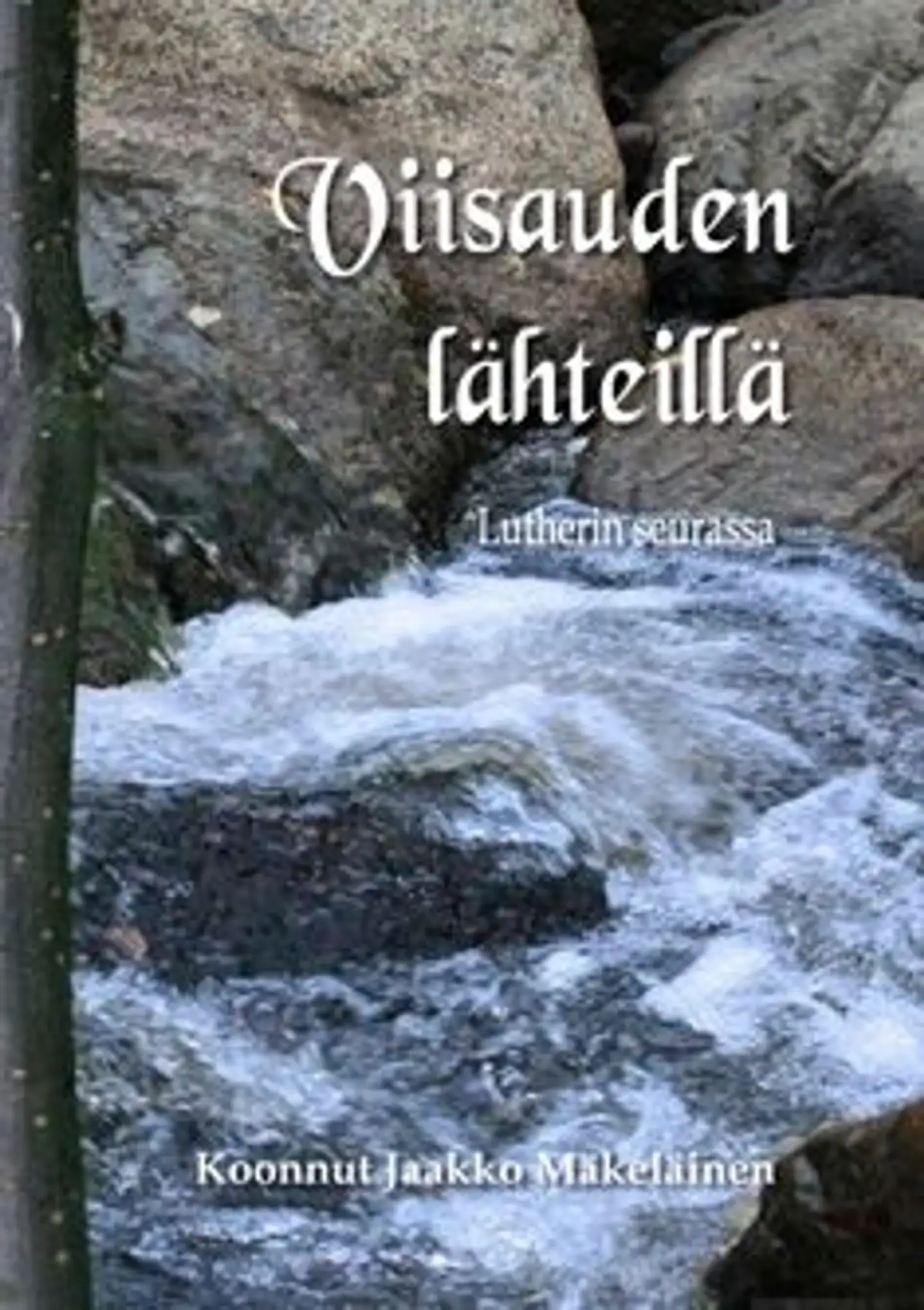 Viisauden lähteillä - Lutherin seurassa