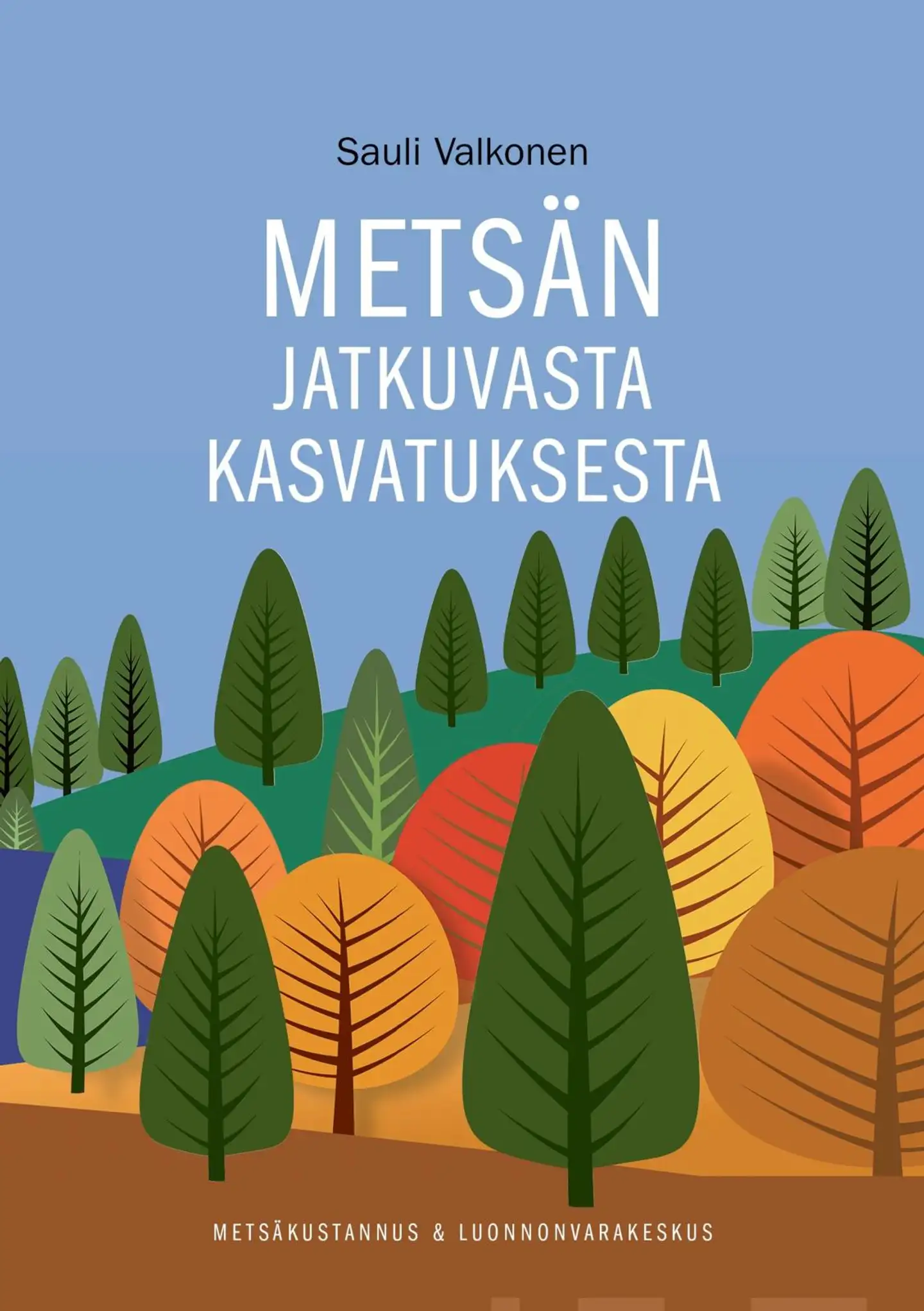 Valkonen, Metsän jatkuvasta kasvatuksesta