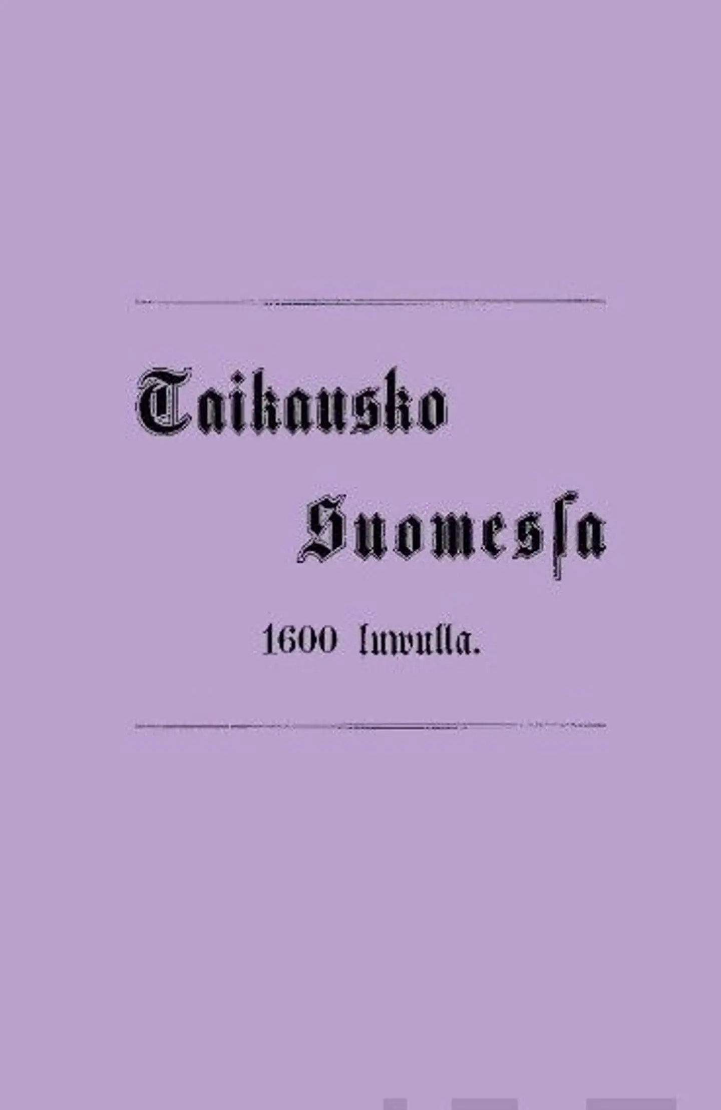 Hedberg, Taikausko Suomessa 1600 luwulla