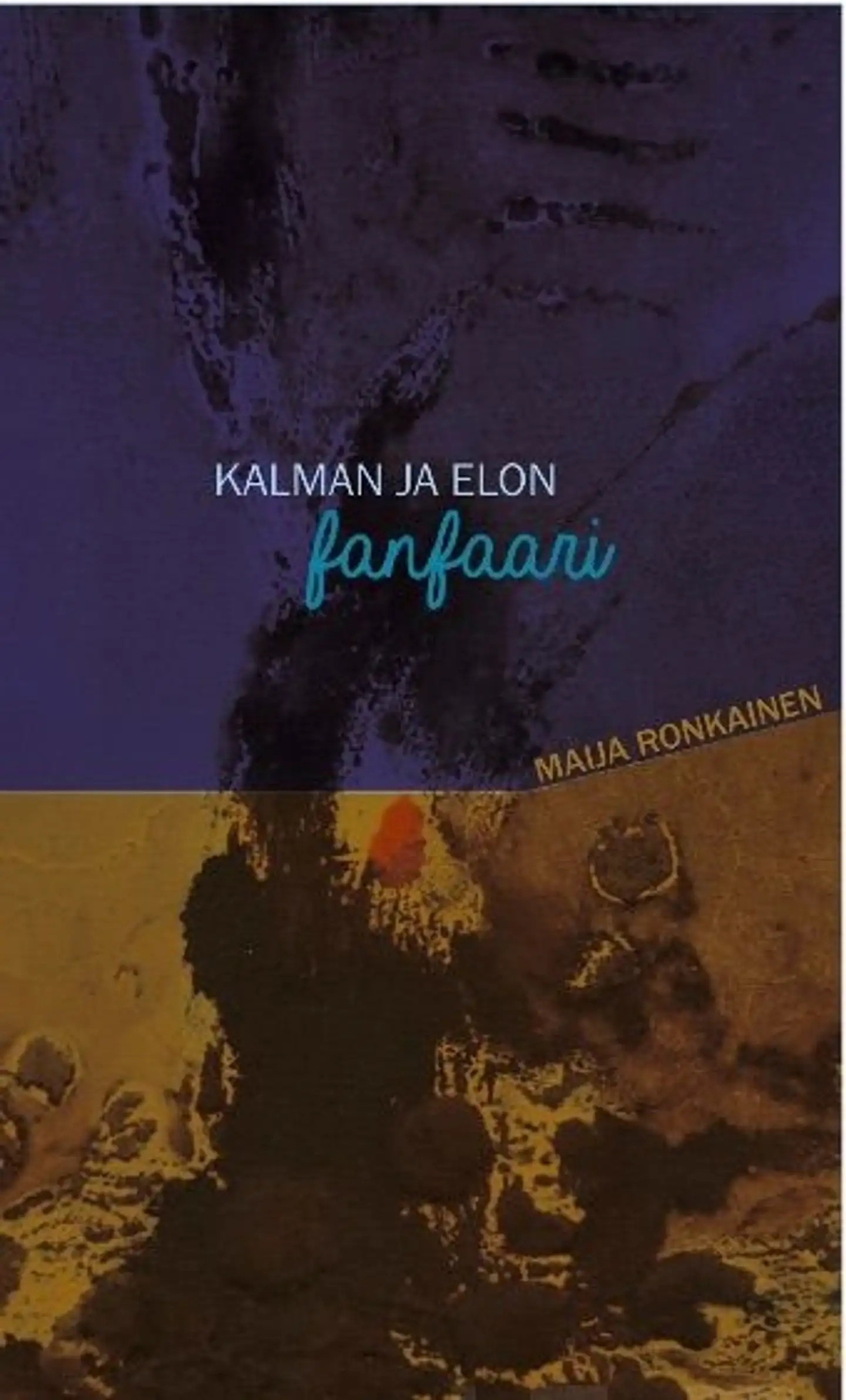 Ronkainen, Kalman ja elon fanfaari