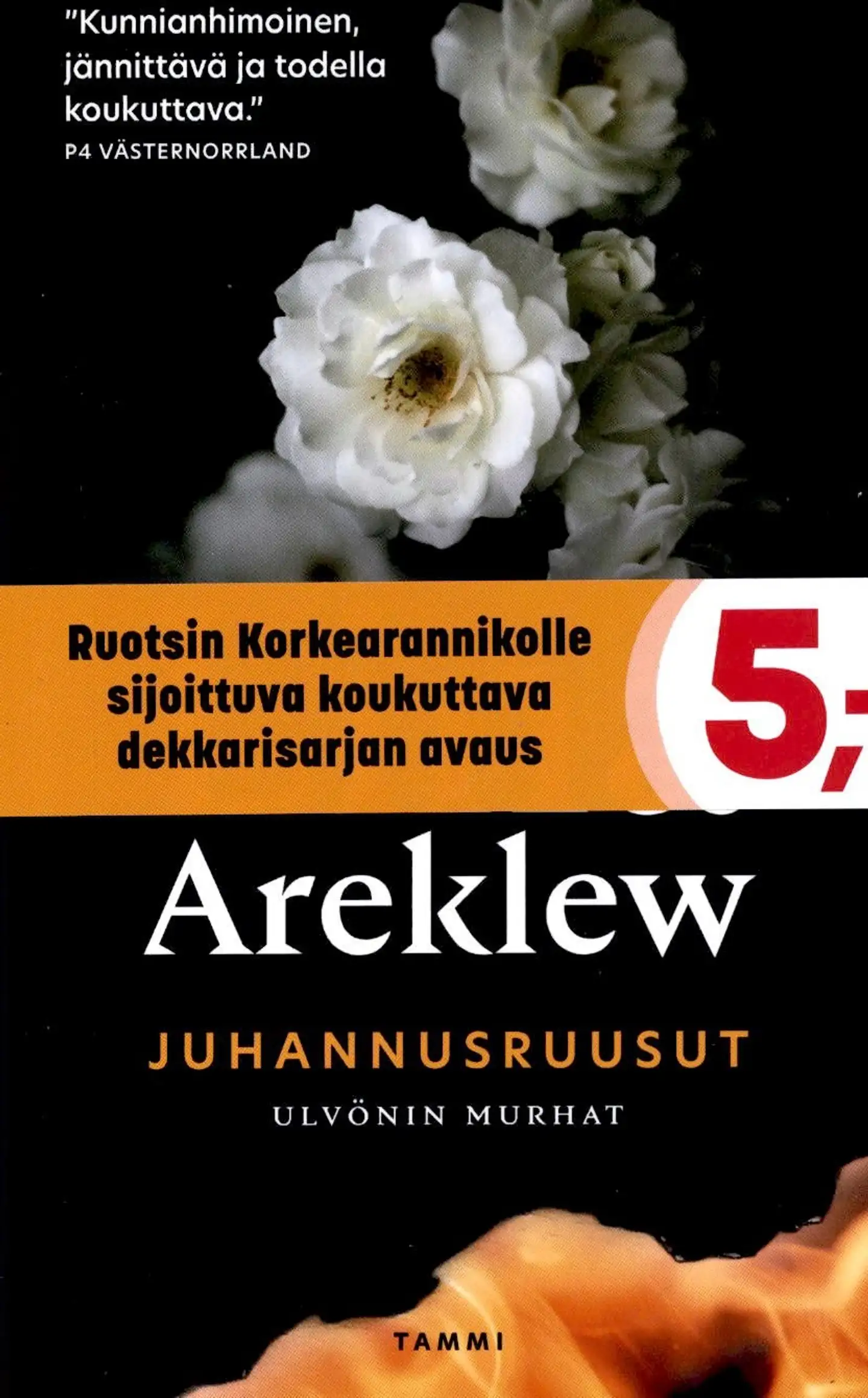 Areklew, Juhannusruusut