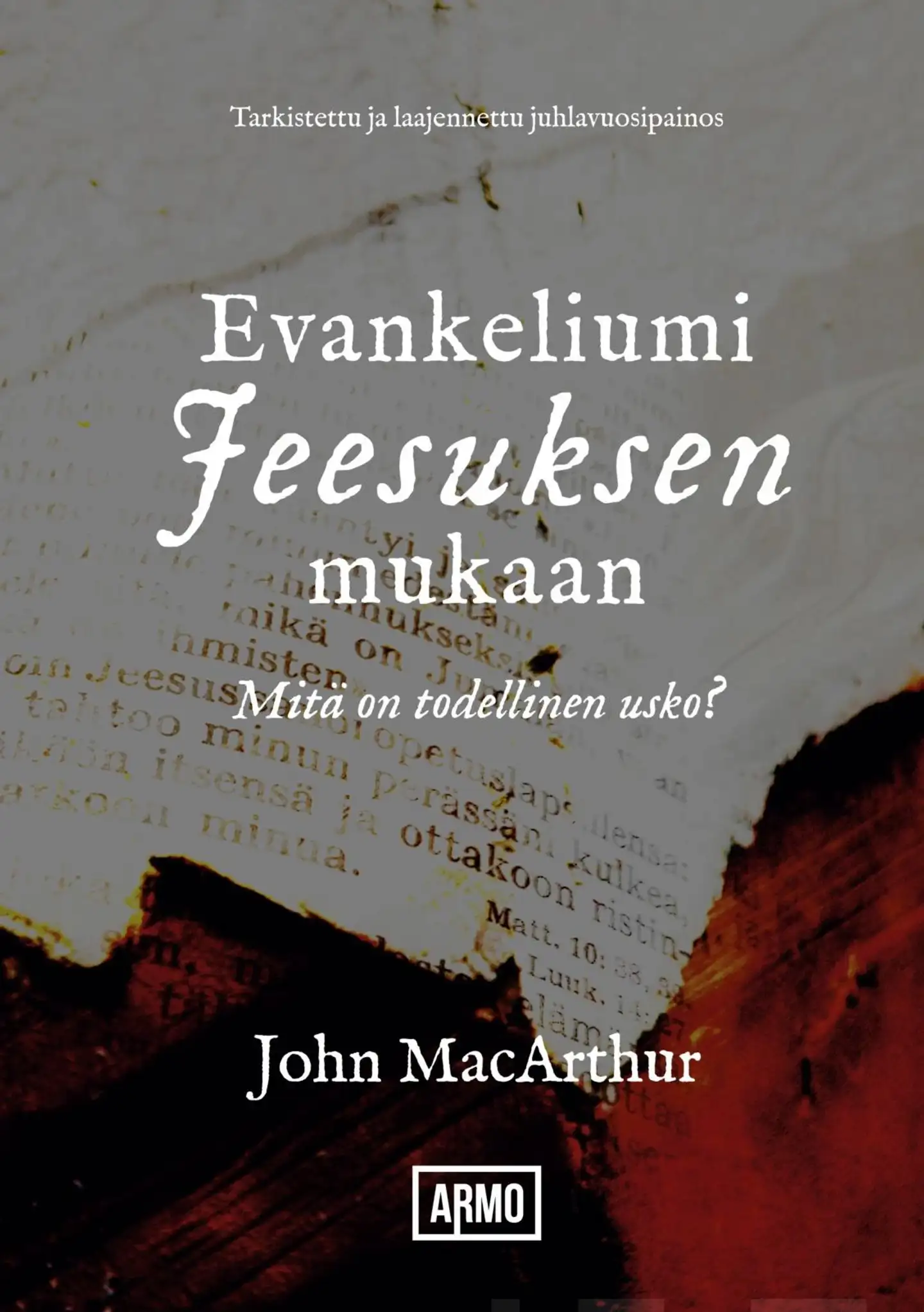 MacArthur, Evankeliumi Jeesuksen mukaan - Tarkistettu ja laajennettu juhlavuosipainos