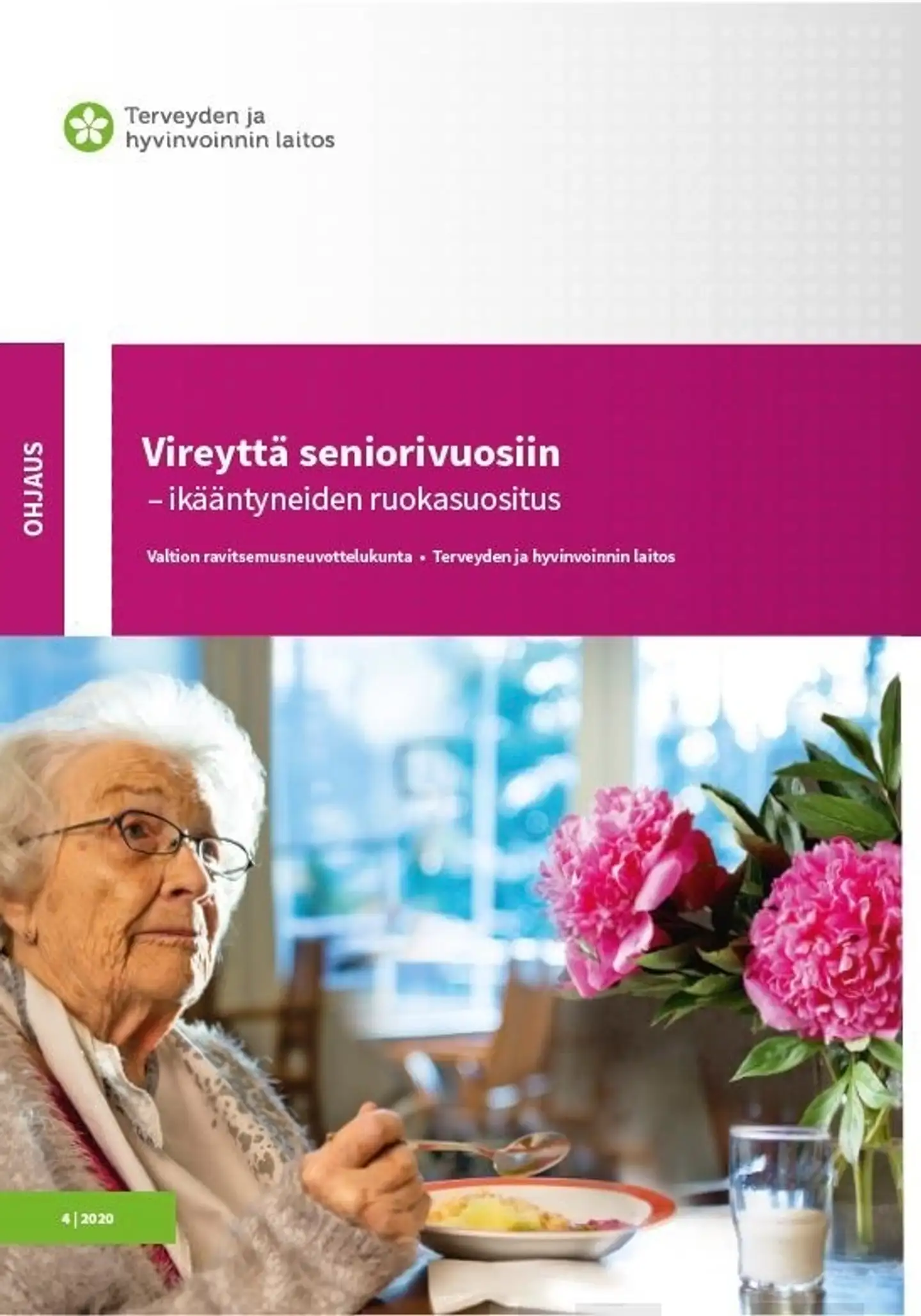 Vireyttä seniorivuosiin - Ikääntyneiden ruokailusuositus