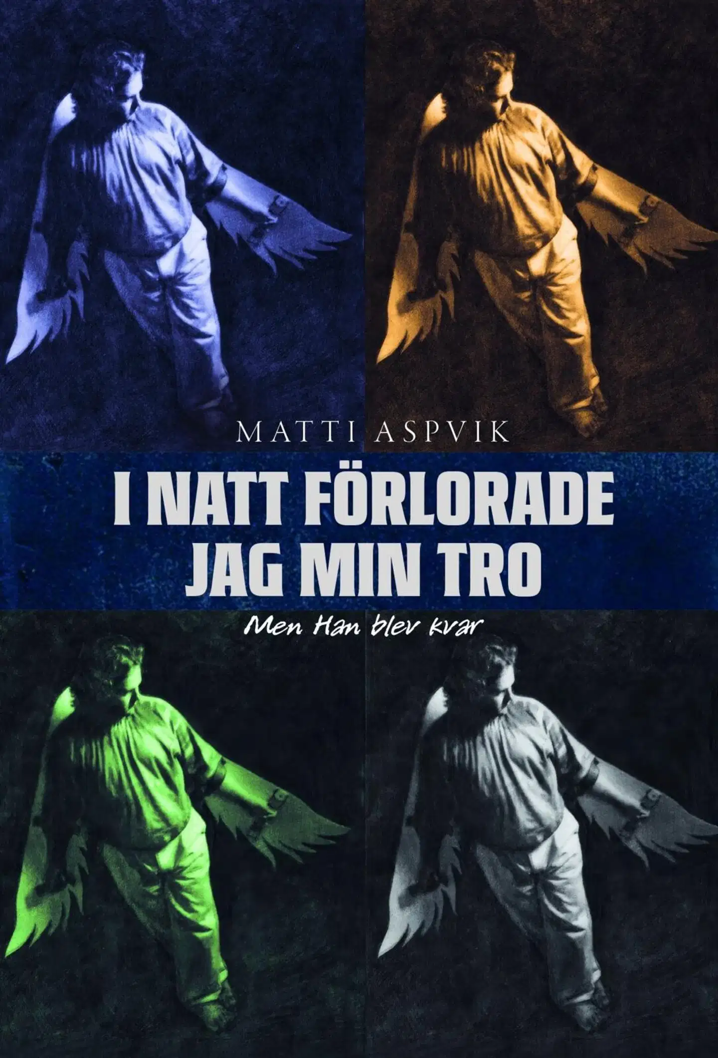 Aspvik, I natt förlorade jag min tro - Men Han blev kvar