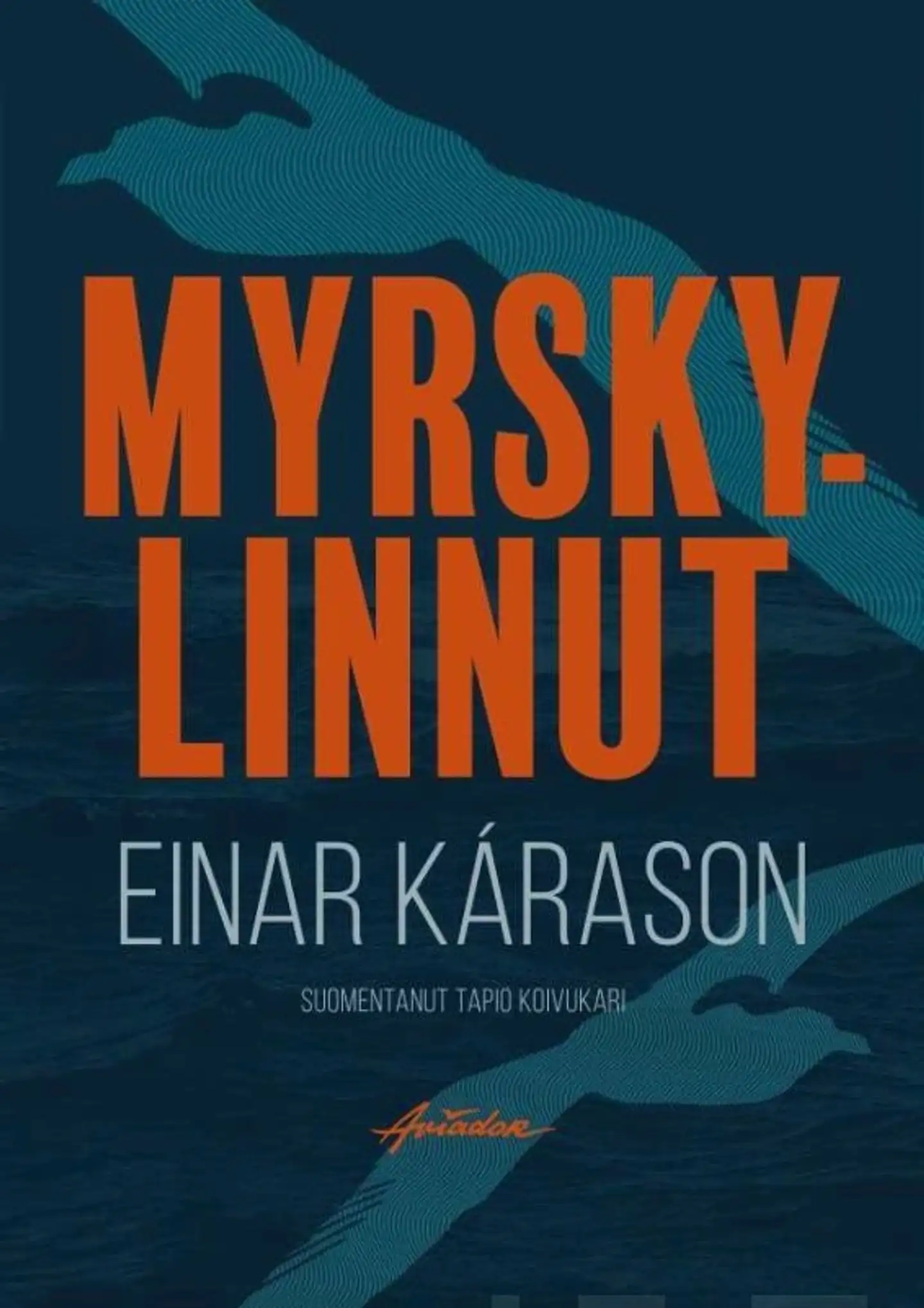 Kárason, Myrskylinnut