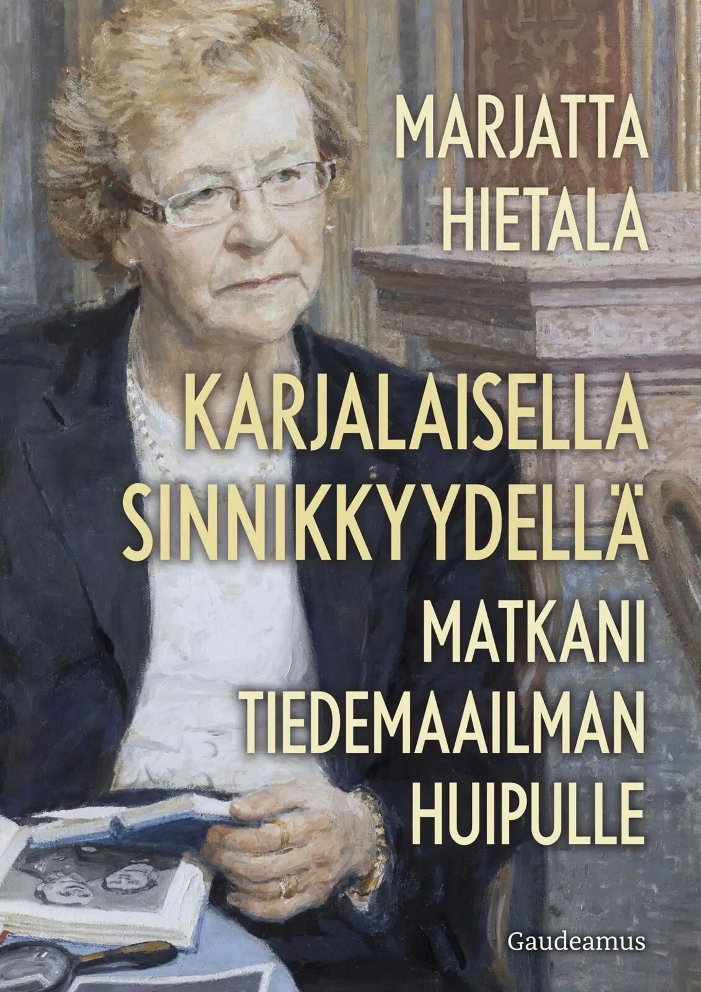 Hietala, Karjalaisella sinnikkyydellä - Matkani tiedemaailman huipulle