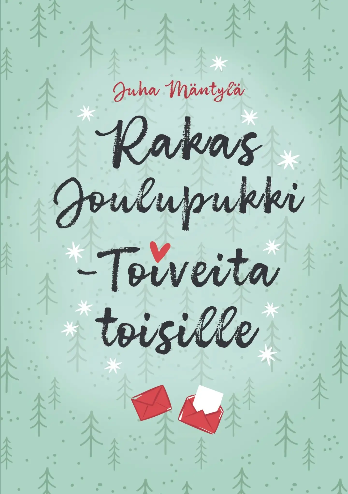 Mäntylä, Rakas Joulupukki - Toiveita toisille