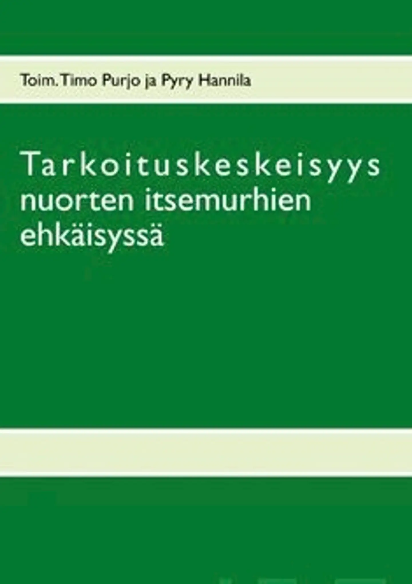 Hannila, Tarkoituskeskeisyys nuorten itsemurhien ehkäisyssä