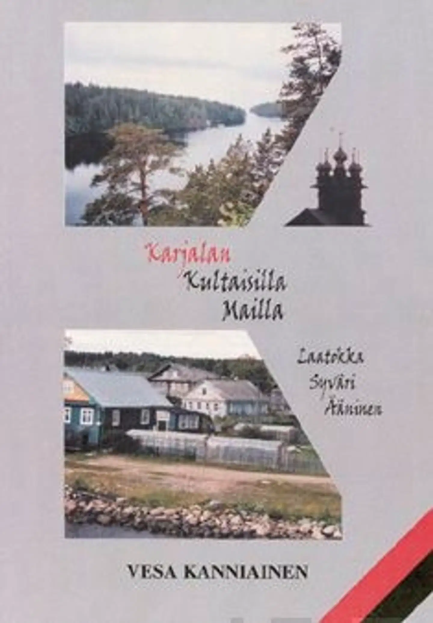 Kanniainen, Karjalan kultaisilla mailla - Laatokka, Syväri, Ääninen