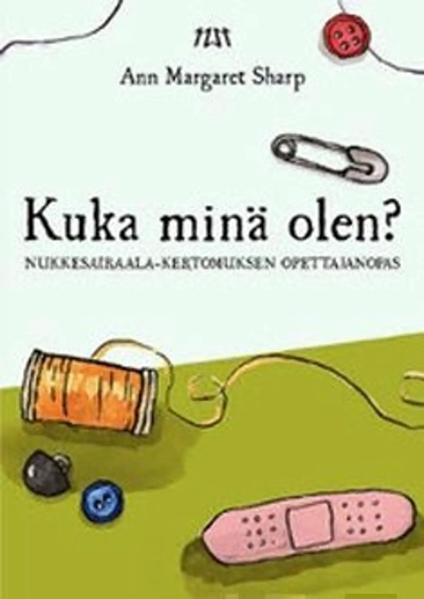 Sharp, Kuka minä olen? - nukkesairaalan opettajanopas